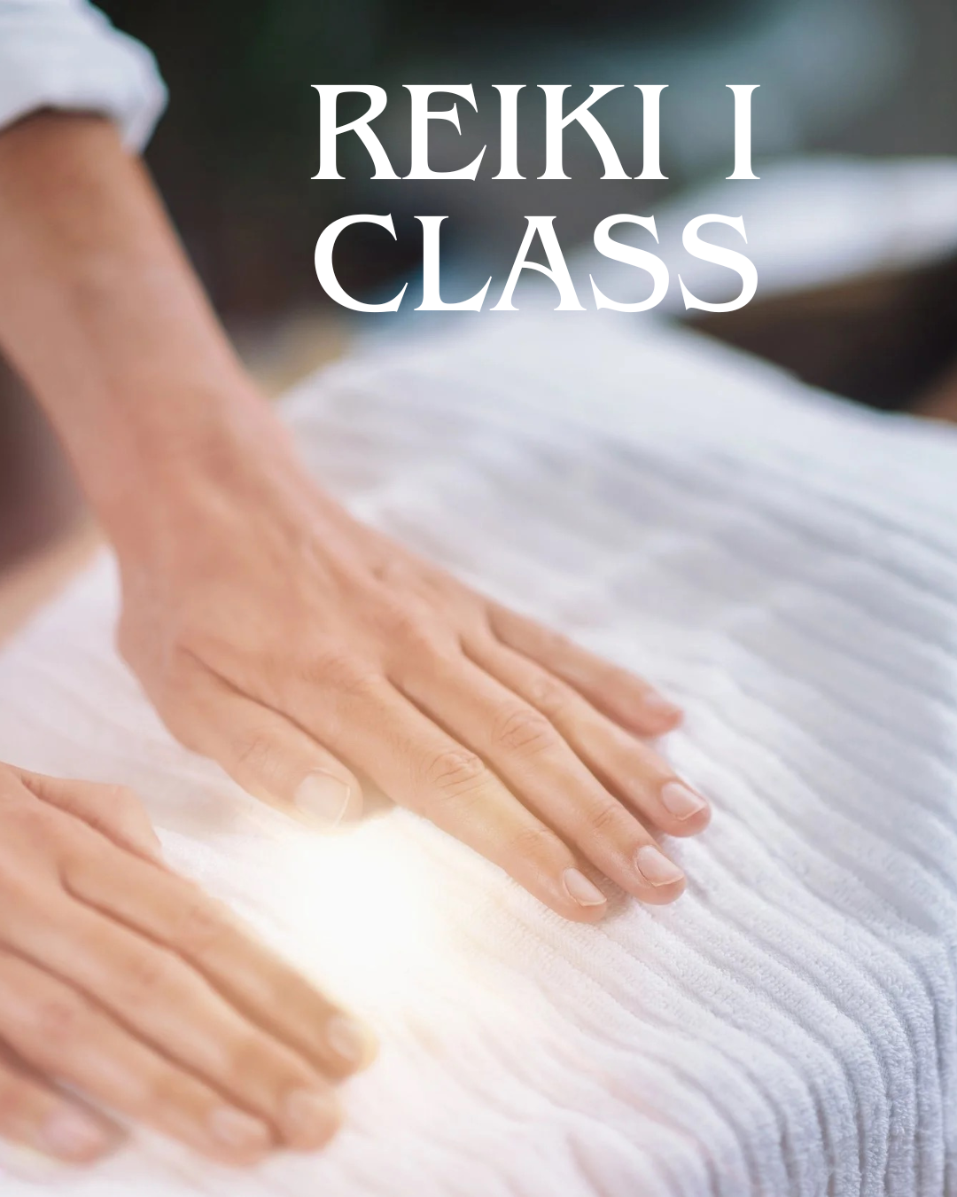 Reiki I Class - Saturday August 15, 2026 - Corpus Christi, TX
