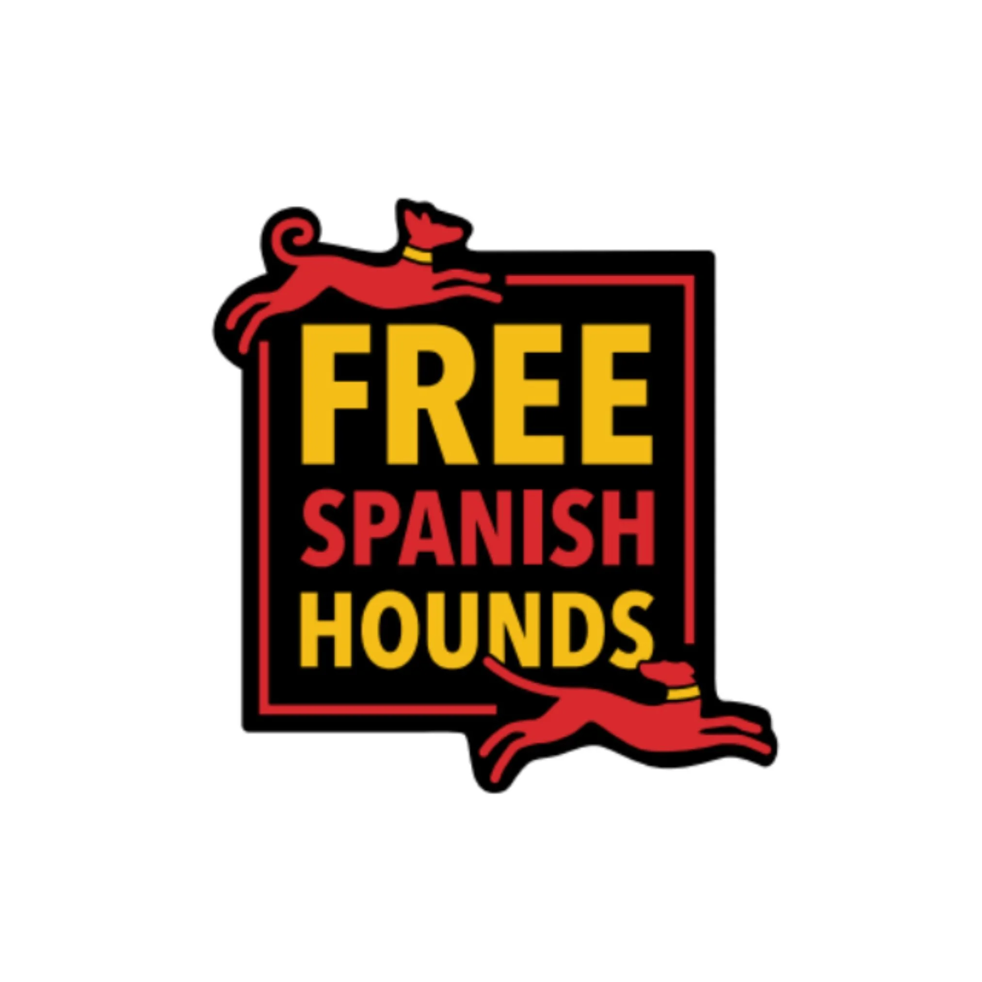 Free Spanish Hounds Pin Badge - PRE-ORDER