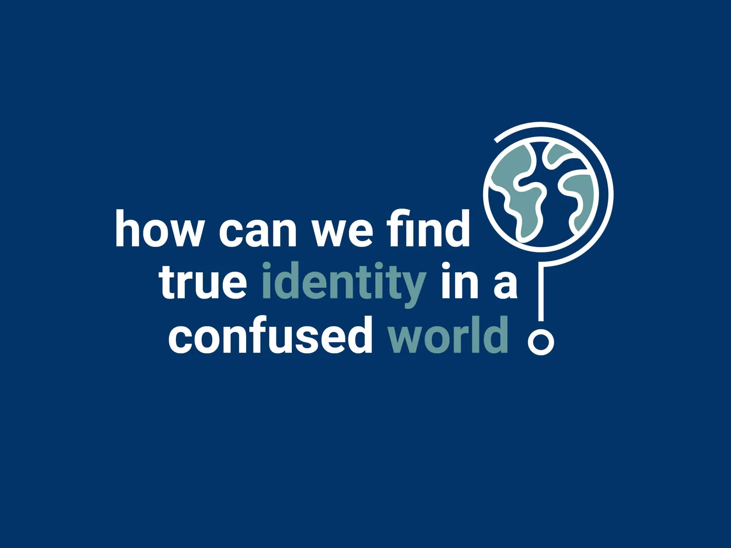 How Can We Find True Identity in a Confused World? episode artwork