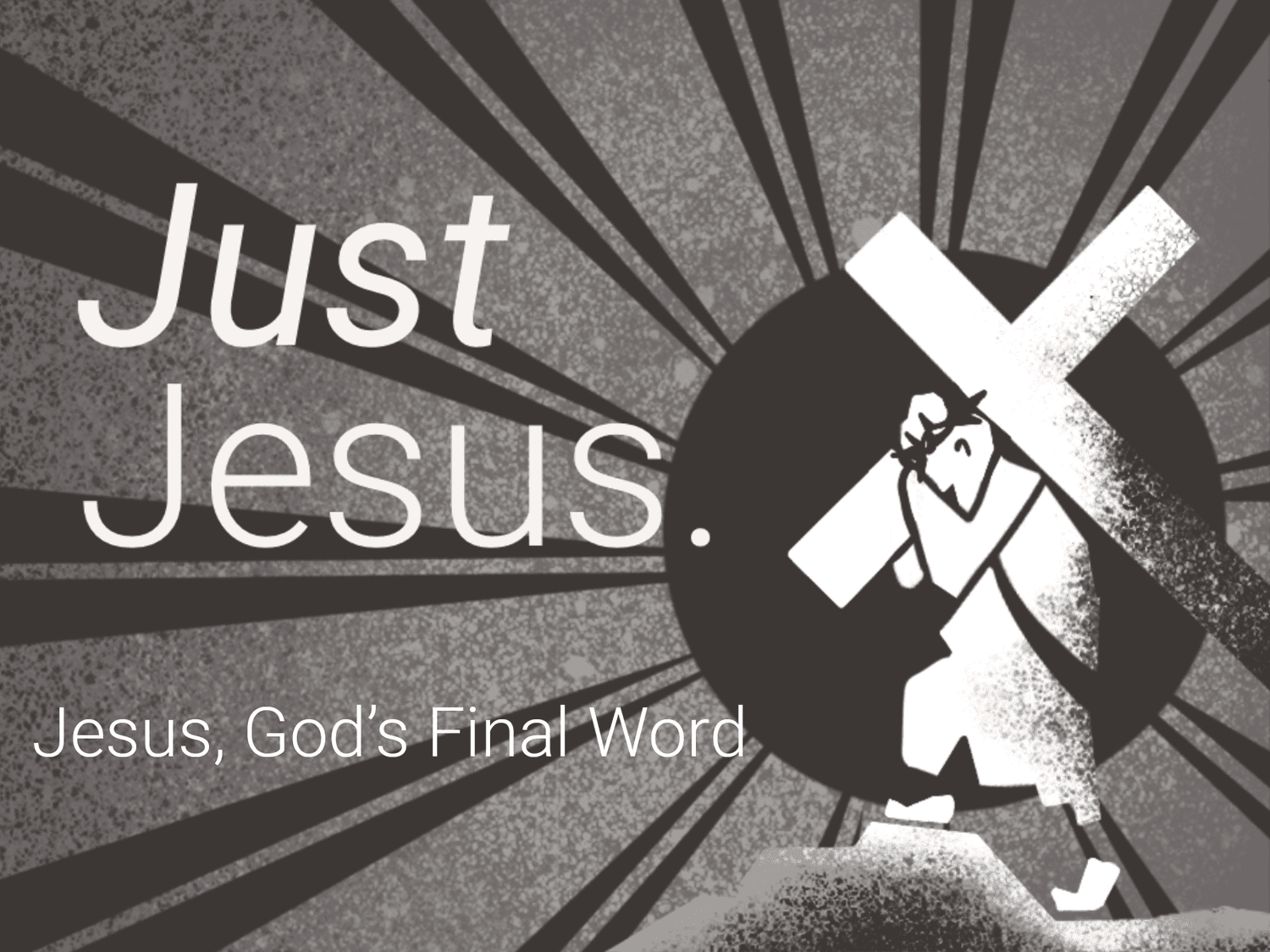 Jesus, God’s Final Word episode artwork