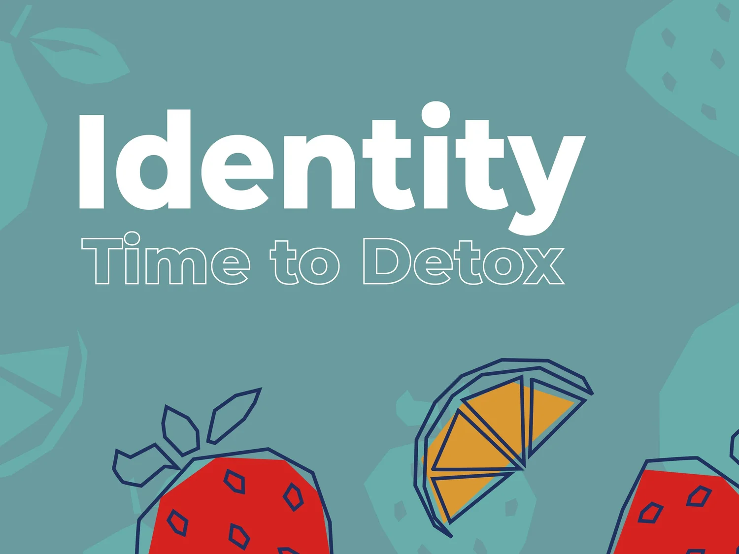 Time to Detox | Identity episode artwork