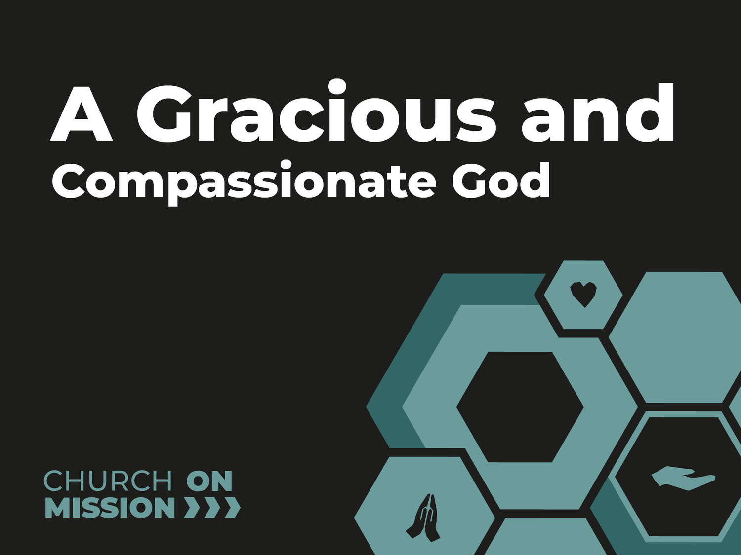Church On Mission | A Gracious and Compassionate God episode artwork