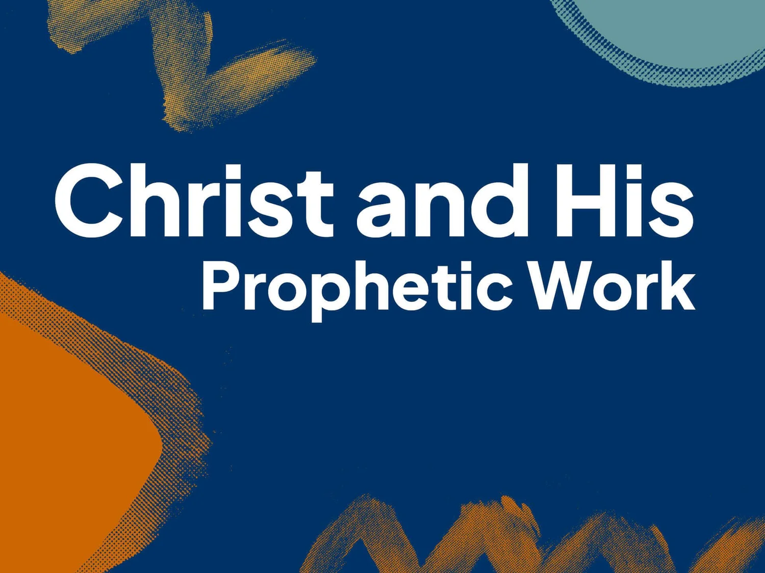 Christ and His Prophetic Work episode artwork
