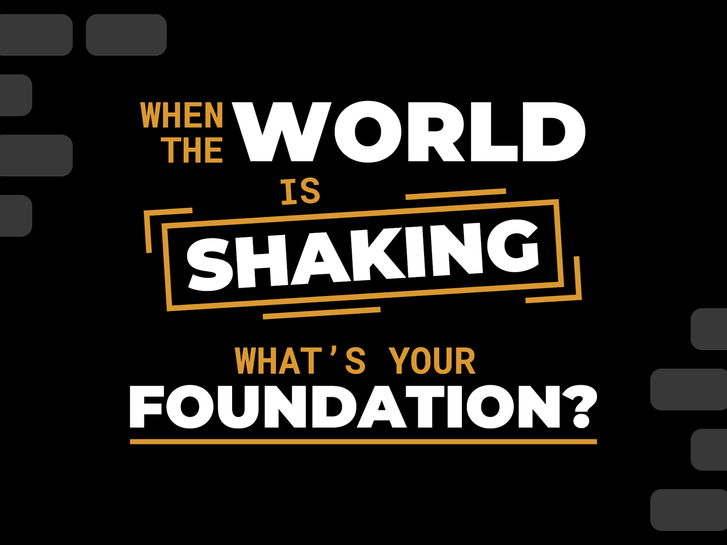 When the World is Shaking, What’s Your Foundation? episode artwork