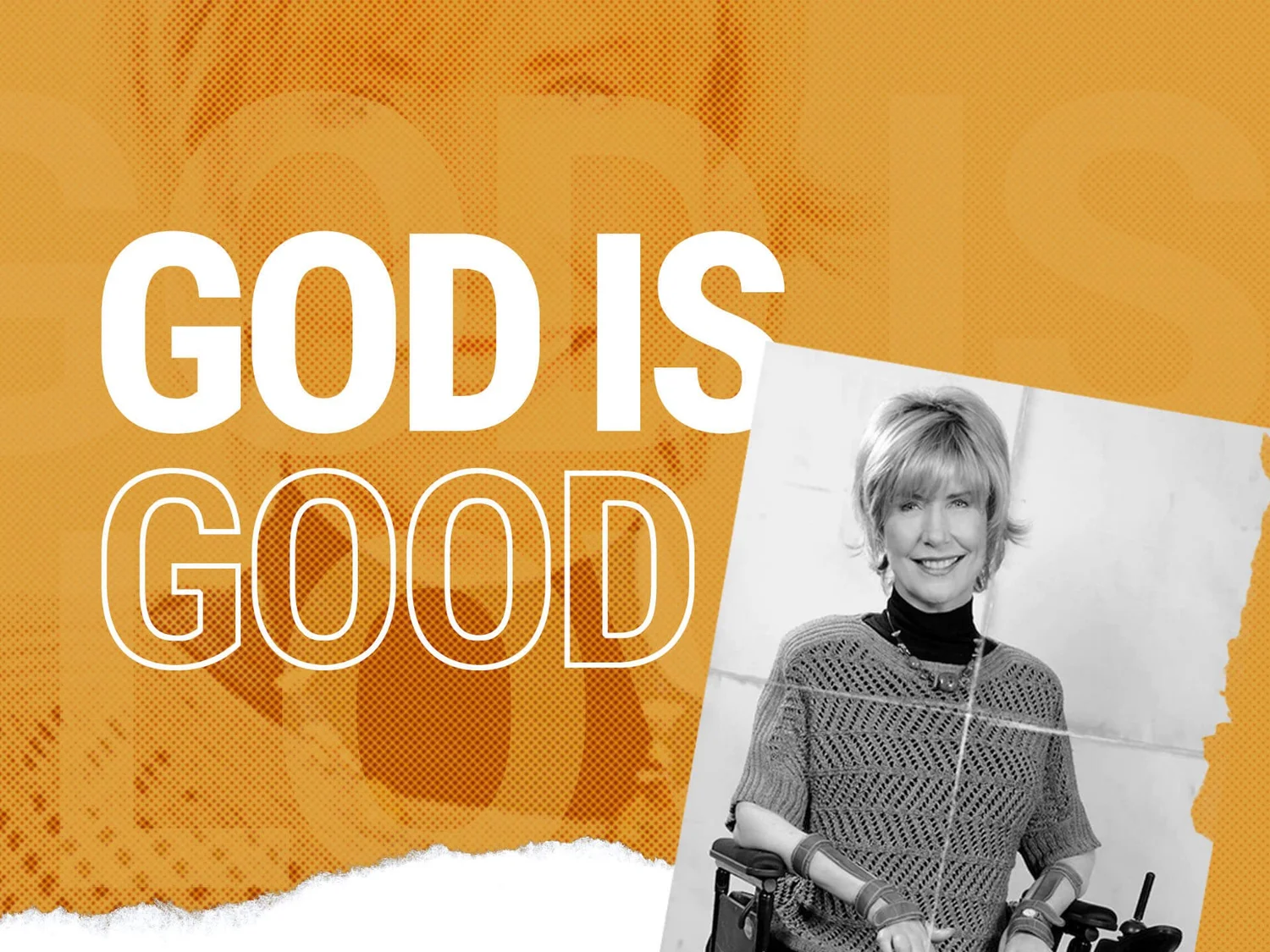 Ordinary People, Extraordinary God | Joni Eareckson Tada: God is Good episode artwork