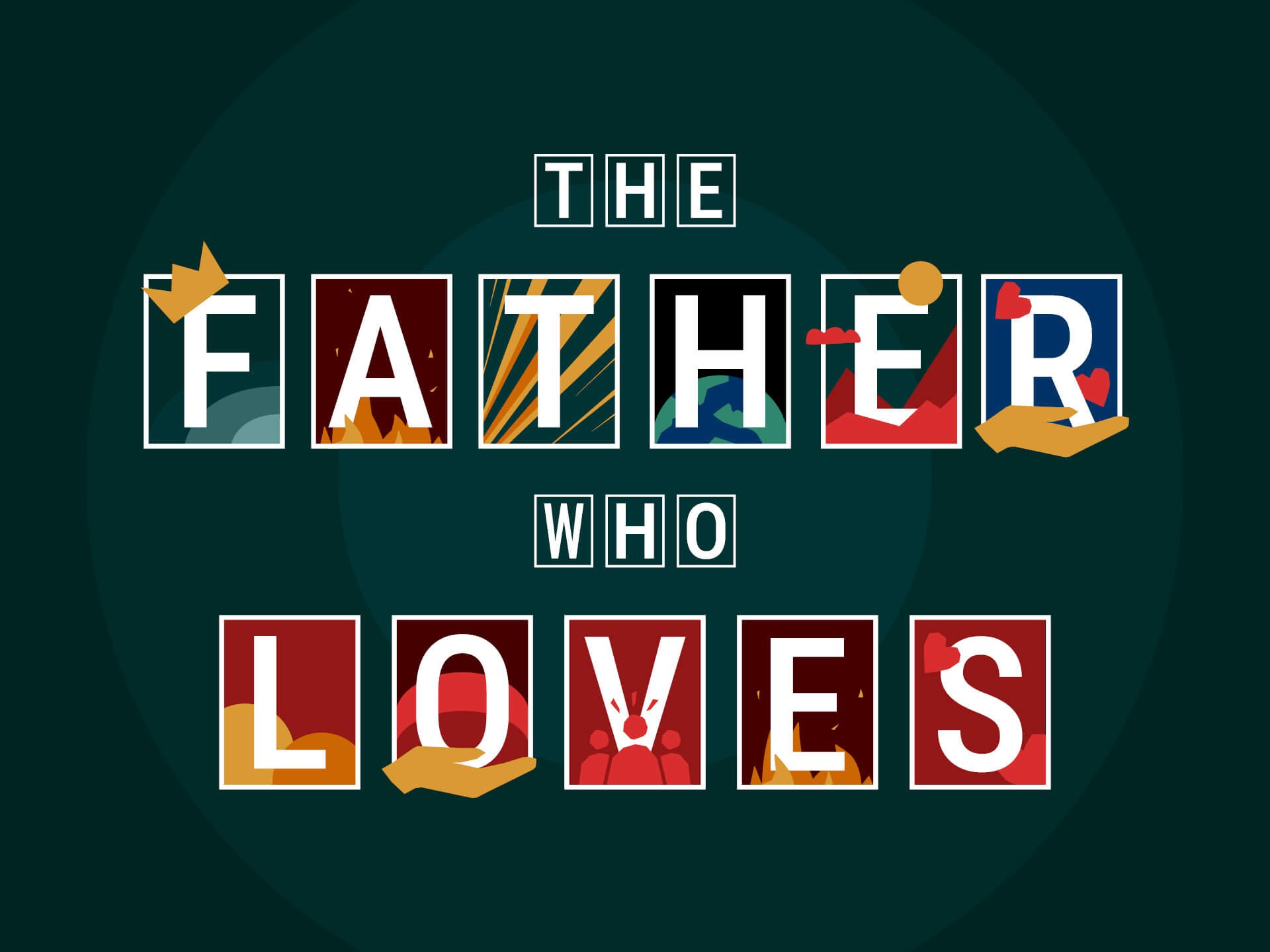 God The Father | The Father Who Loves