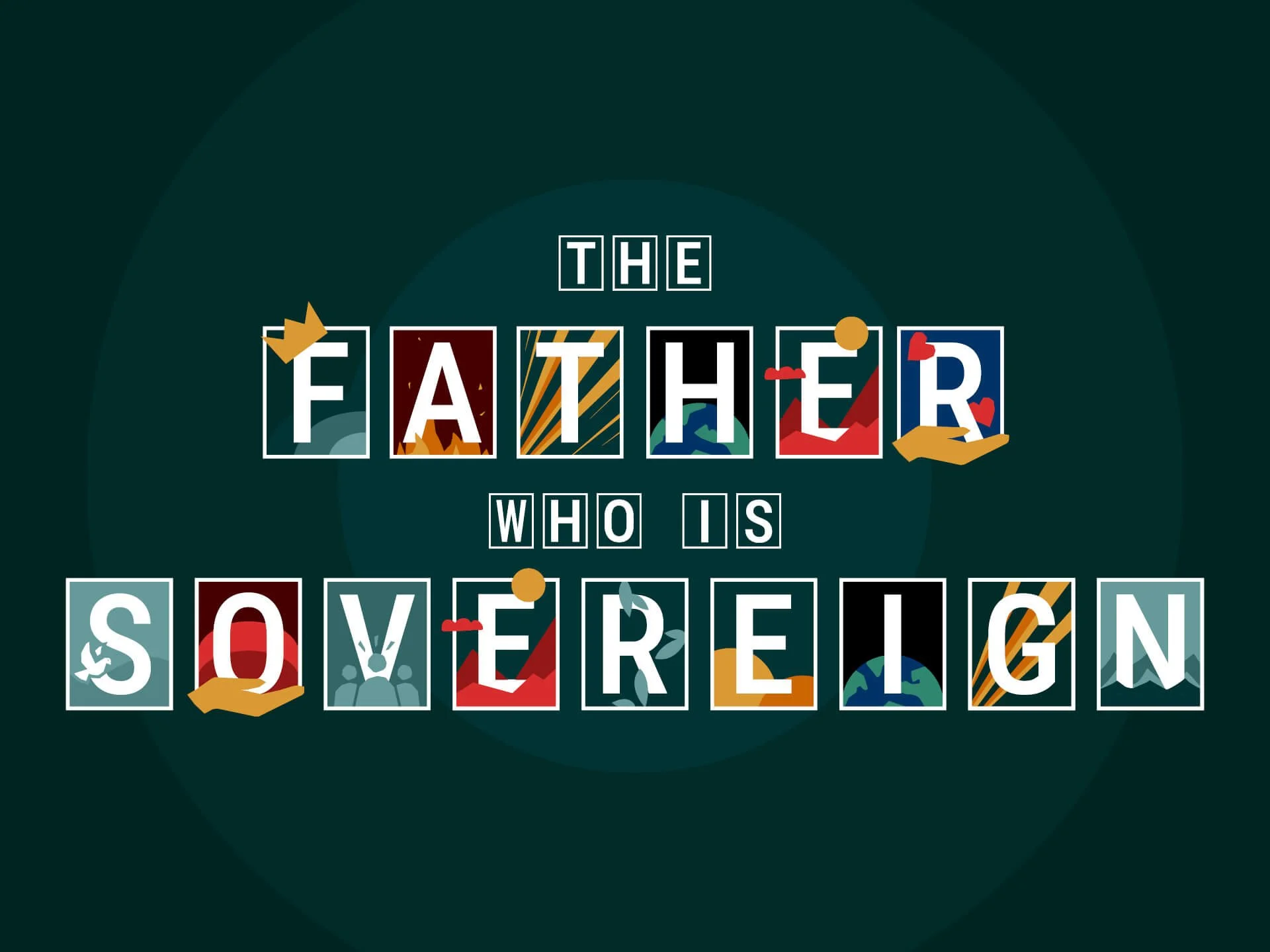 God The Father | The Father Who is Sovereign