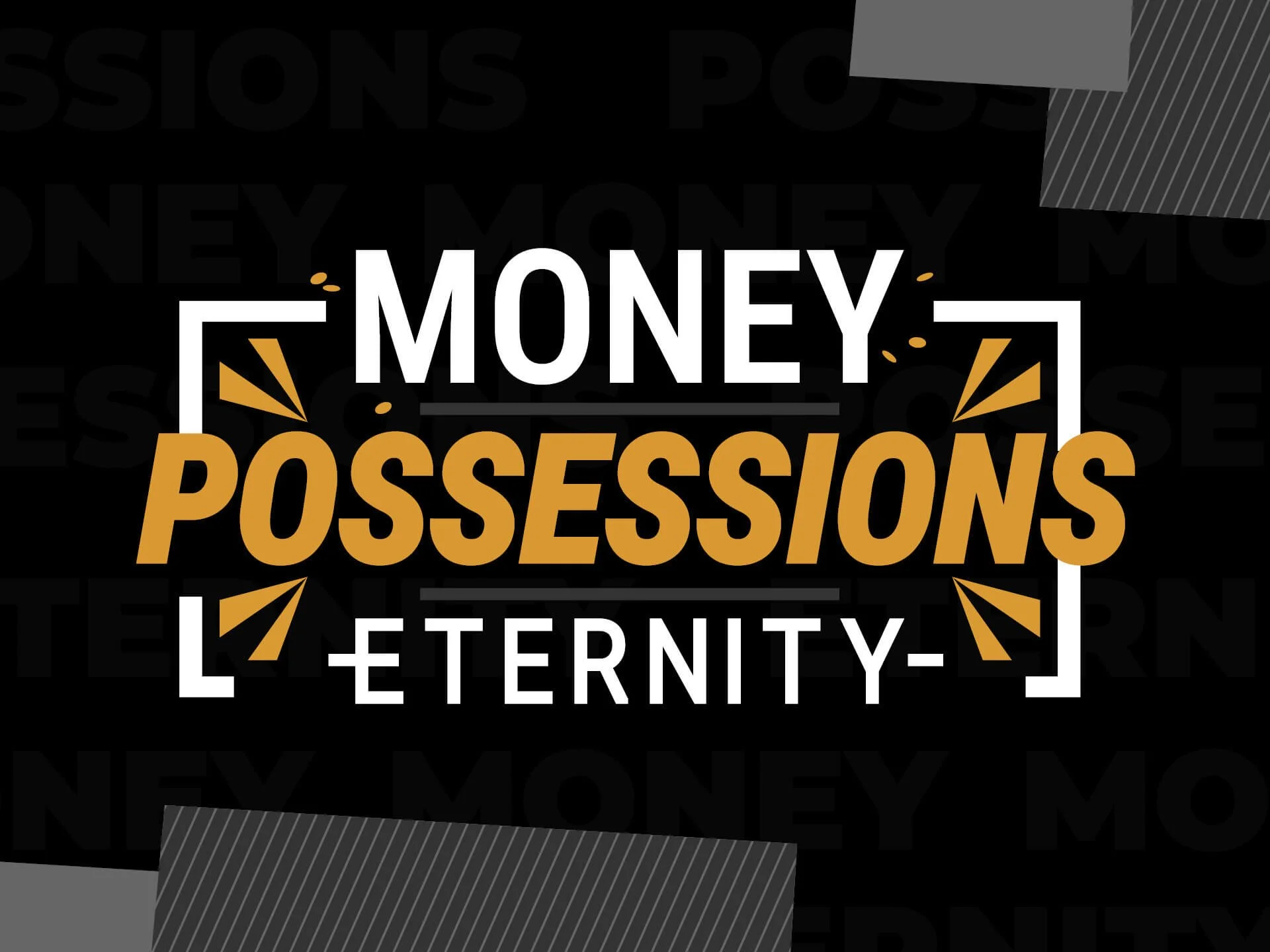 Money, Possessions and Eternity | Where Your Treasure Is There Your Heart Will Be Also