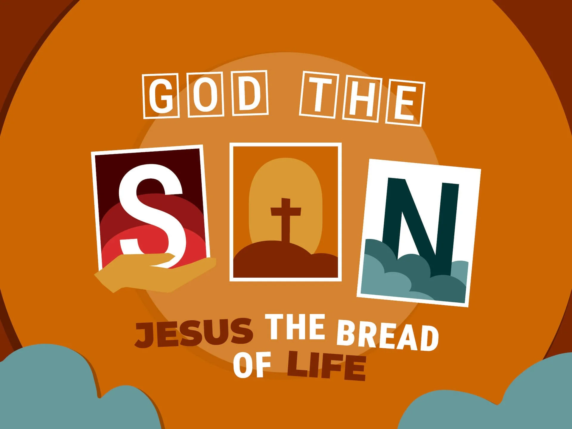 God The Son | Jesus The Bread of Life