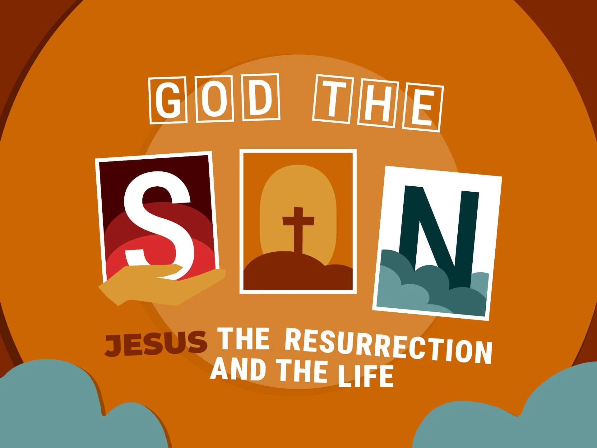 God The Son | Jesus The Resurrection and The life