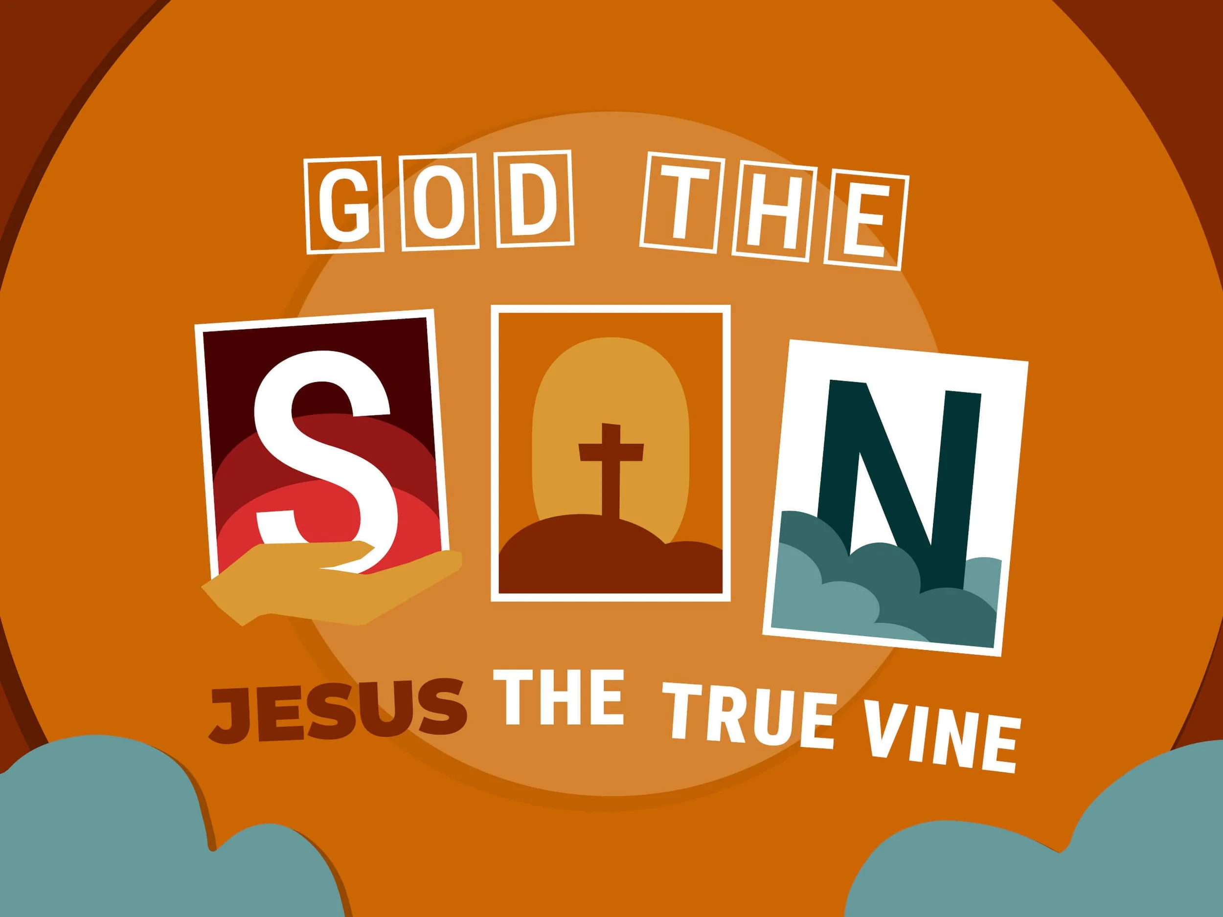 God The Son | Jesus The True Vine