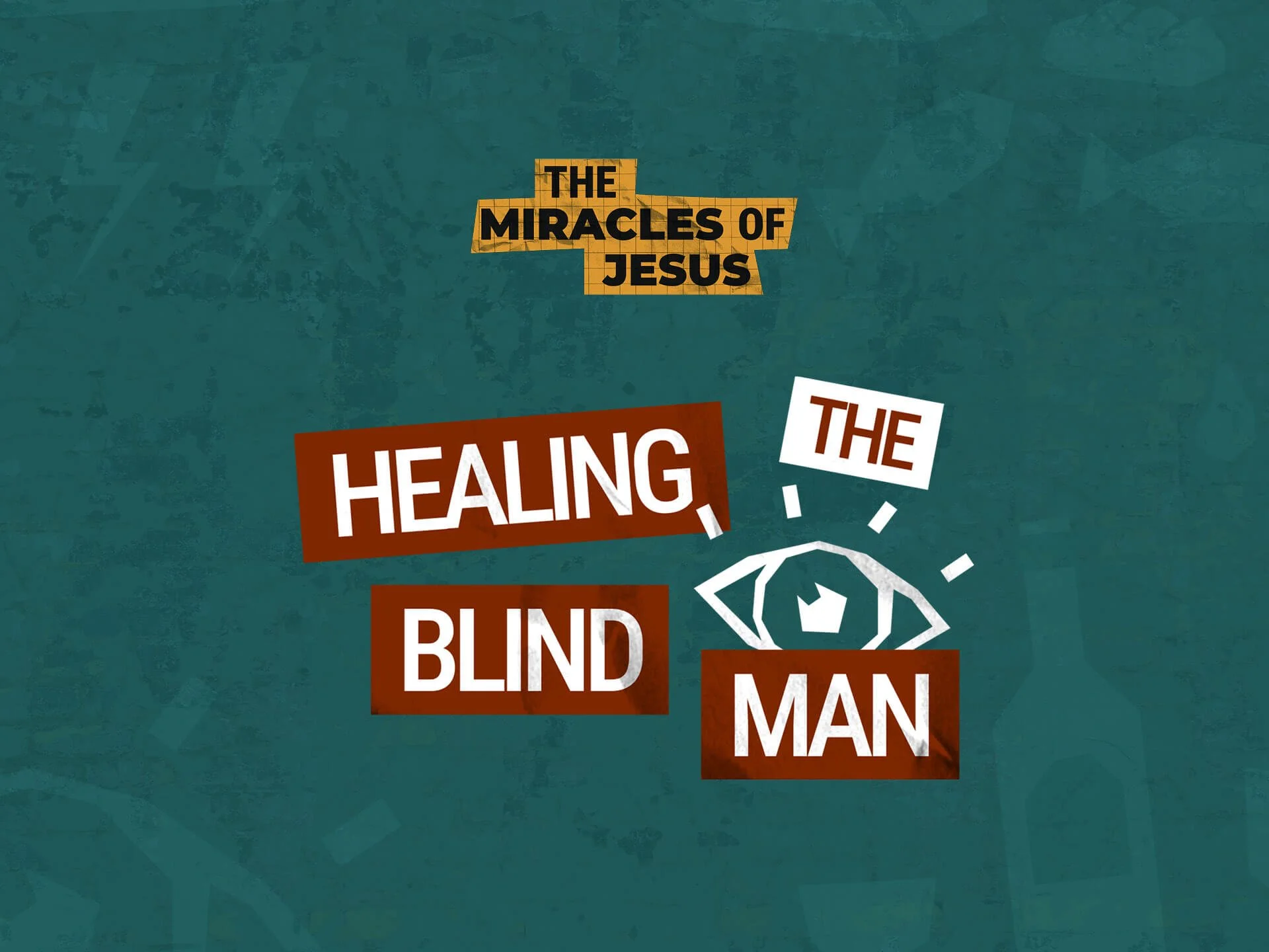 The Miracles of Jesus | Healing The Blind Man
