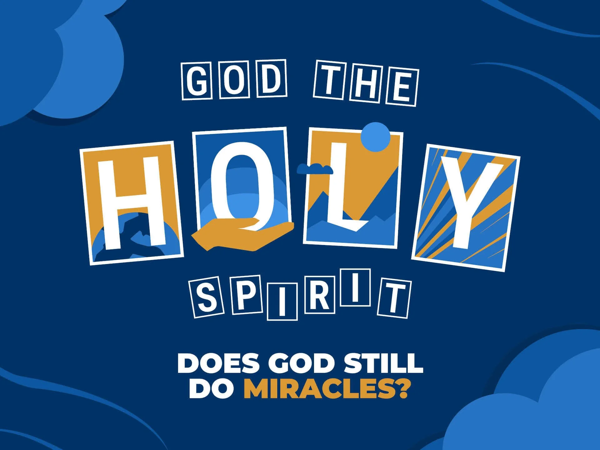 God The Holy Spirit | Does God Still Do Miracles?
