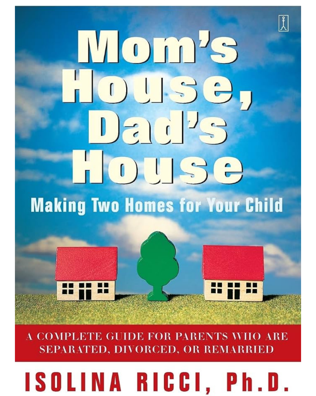 Cover of Mom's House, Dad's House by Isolina Ricci, featuring two houses and a tree representing children living between two households after separation or divorce.