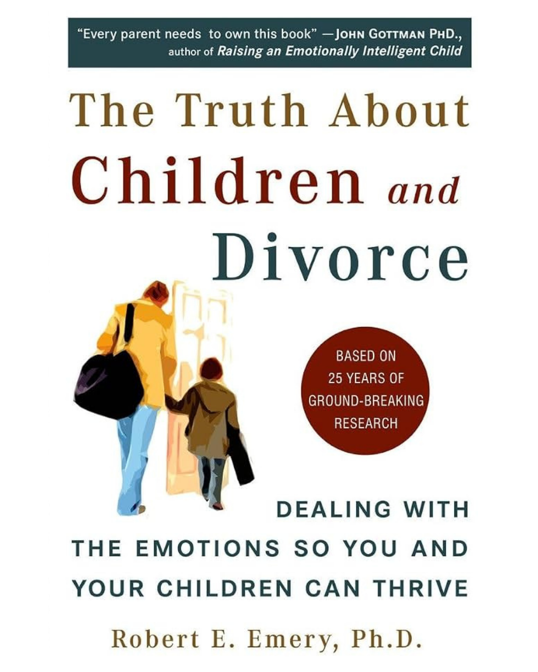 Cover of The Truth About Children and Divorce by Dr. Robert Emery, featuring an illustration of an adult and child walking through a doorway together.