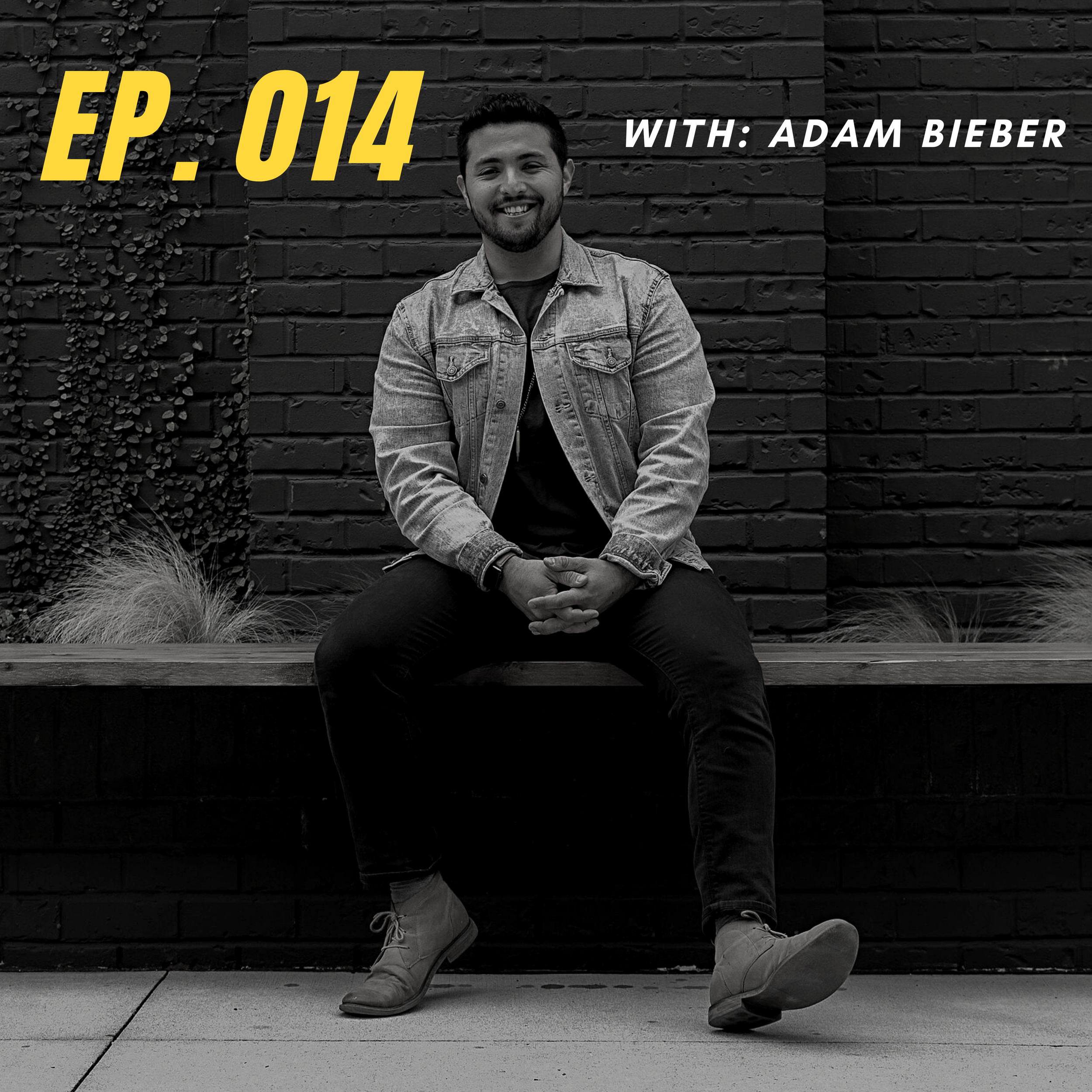 Ep. 014 | Start With The A with Adam Bieber