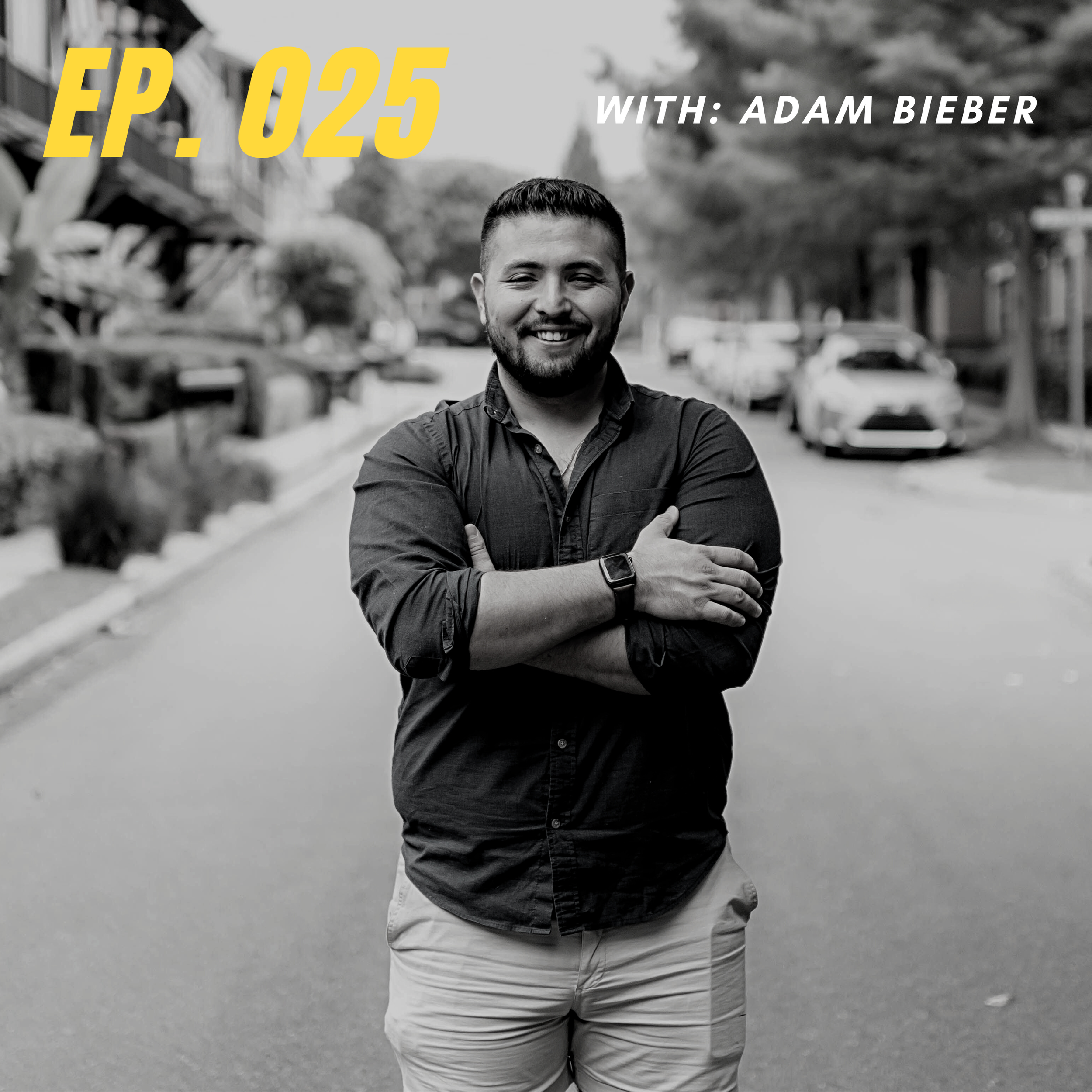 Ep. 025 | (part 6) 8 Soft Skills That Will Change The Way You Lead with Adam Bieber