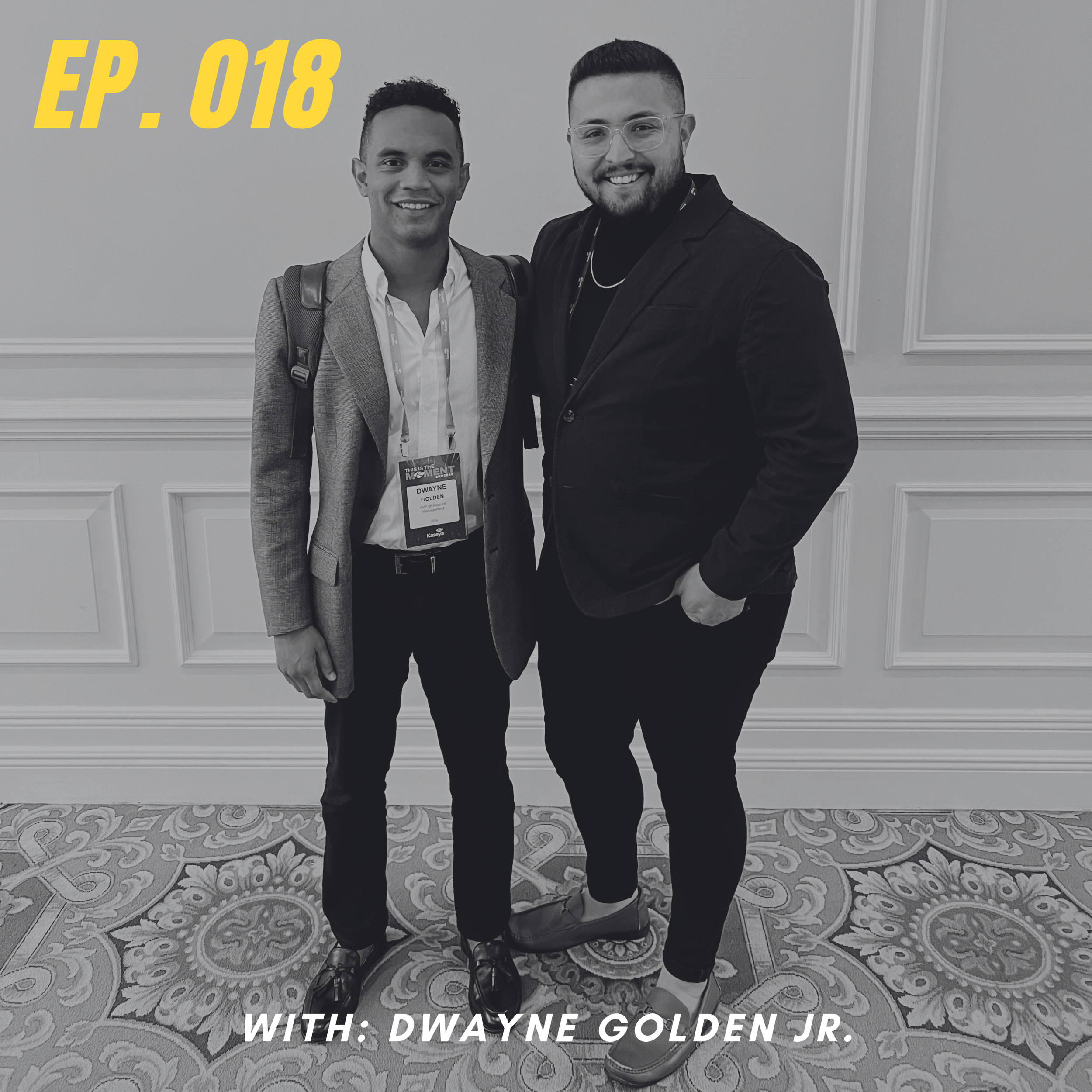 Ep. 018 | Never Move In Fear with Dwayne Golden Jr.