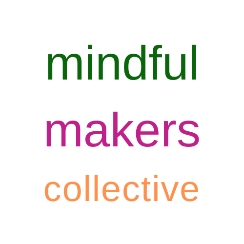 mindful makers