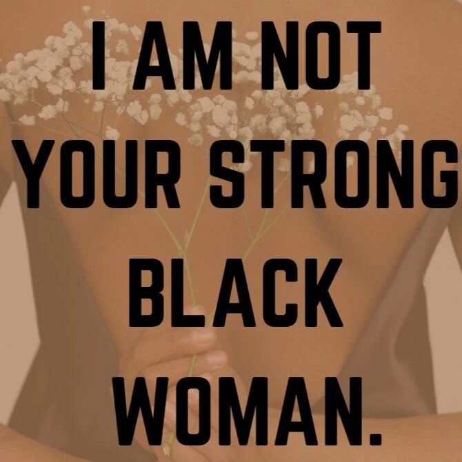 My Health is Wealth: I Am Not Your Strong Black Woman