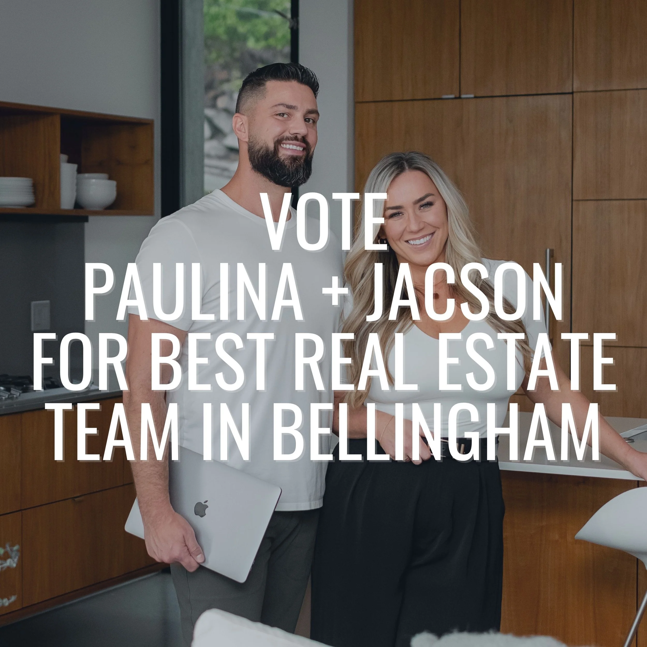 Celebrate Local: Vote for Paulina &amp; Jacson for Best Real Estate Team in Bellingham