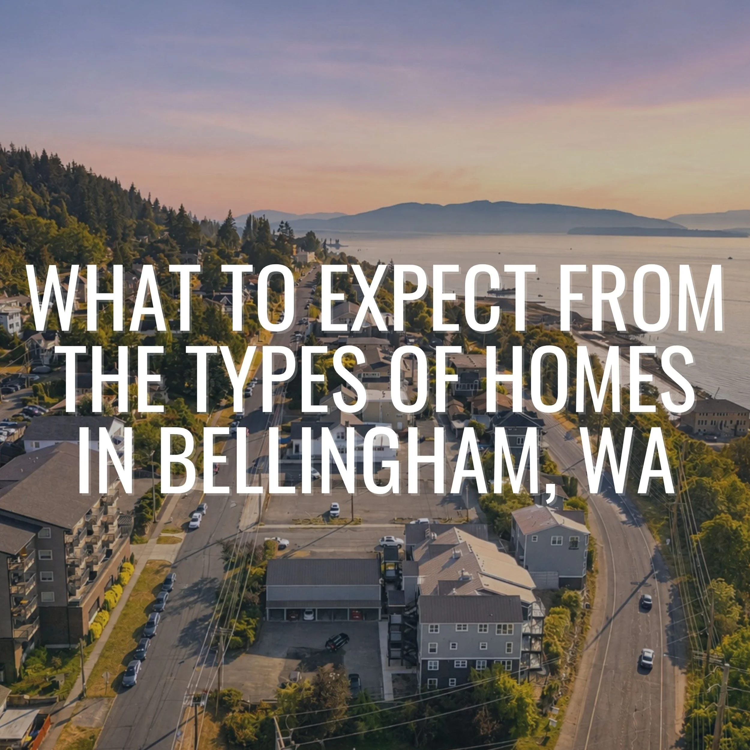 What to Expect From the Types of Homes in Bellingham, WA
