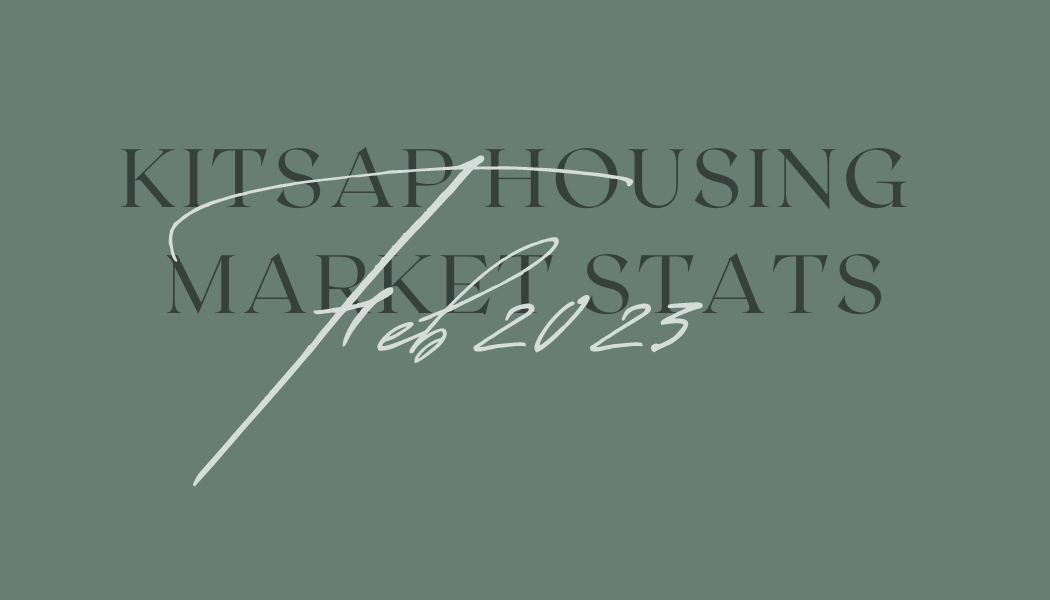 Kitsap County Housing Market Stats February 2023
