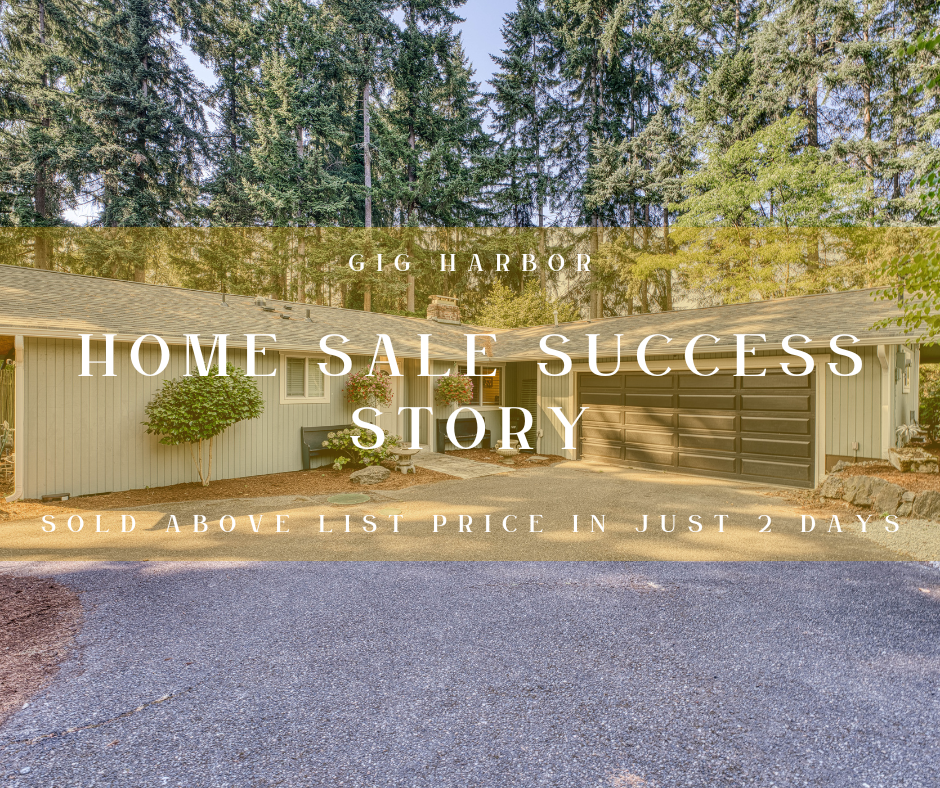 Gig Harbor Home Sale Success Story | Sold Above List Price in 2 Days