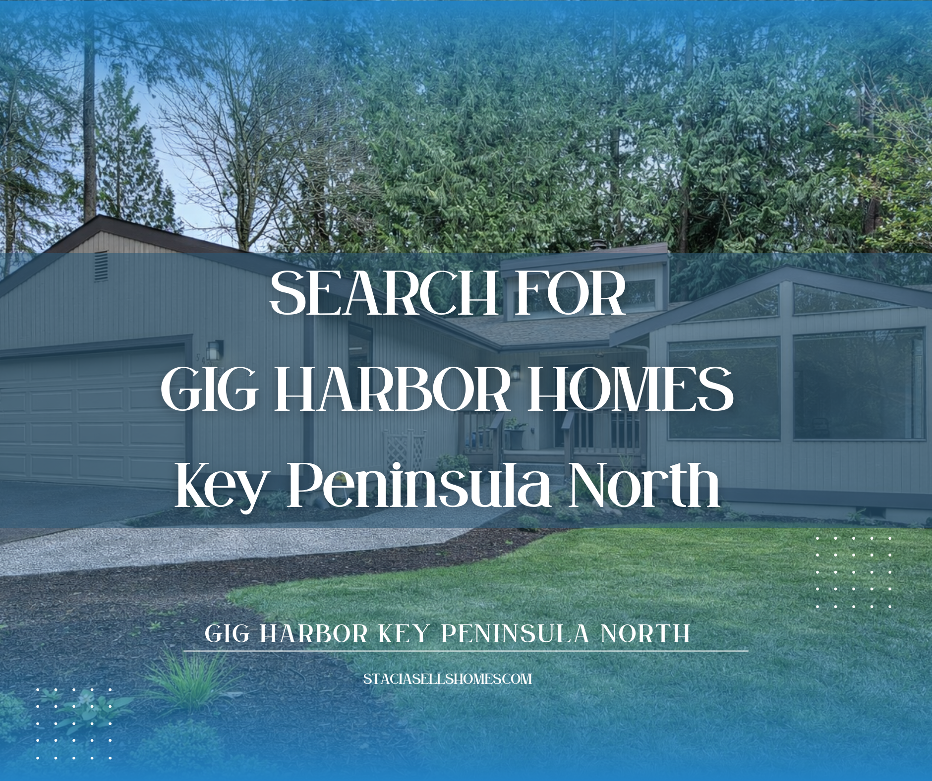Search for Gig Harbor Key Peninsula North Homes For Sale