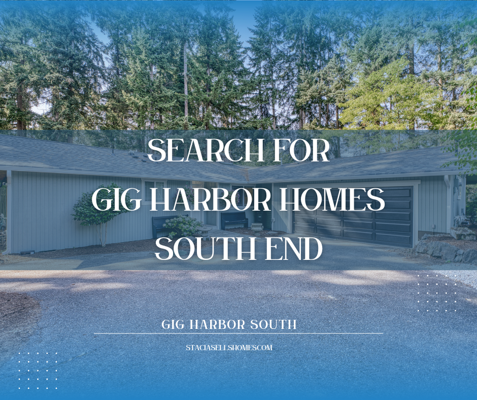 Search for Gig Harbor South Homes For Sale