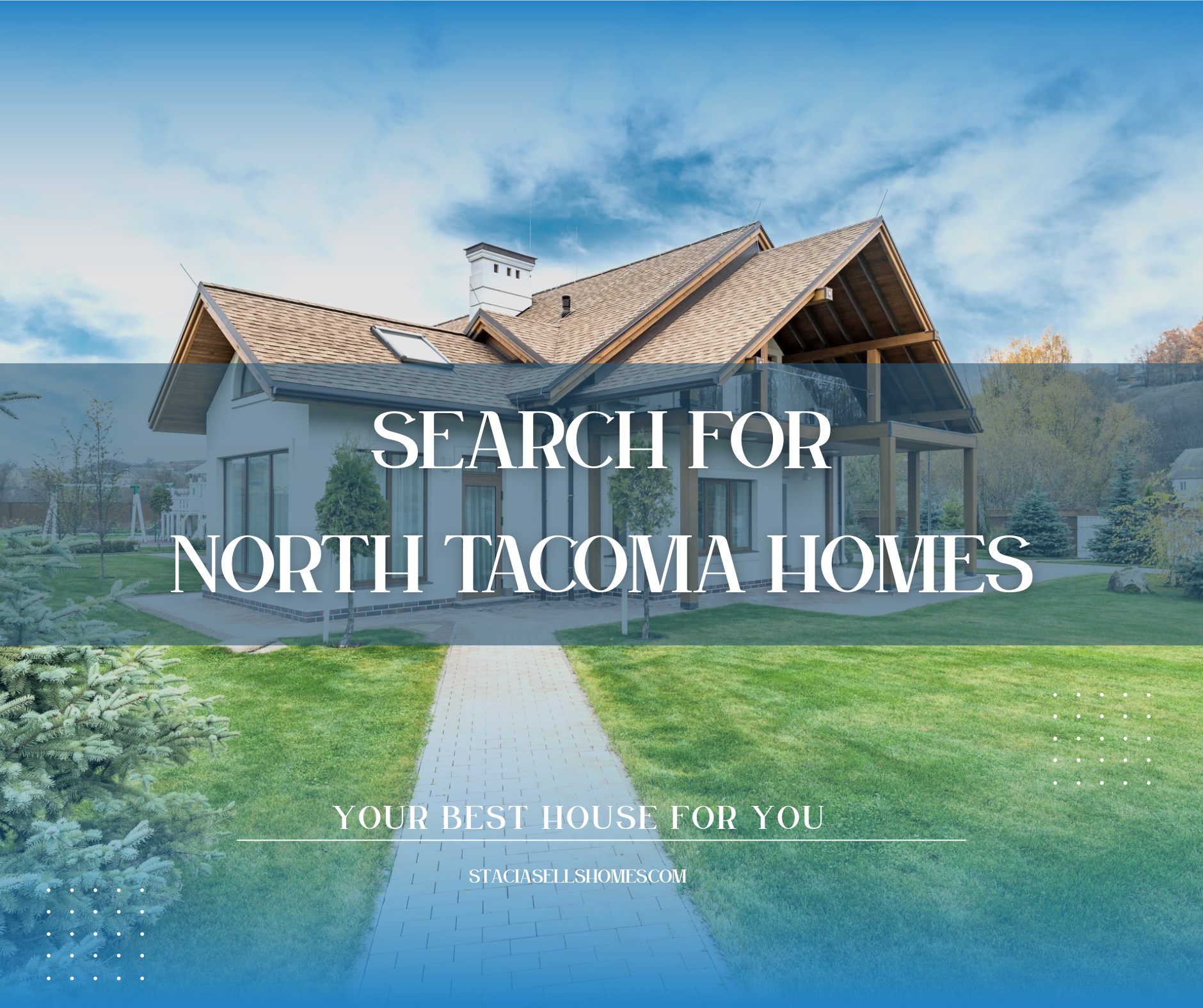 Search for North Tacoma Homes For Sale
