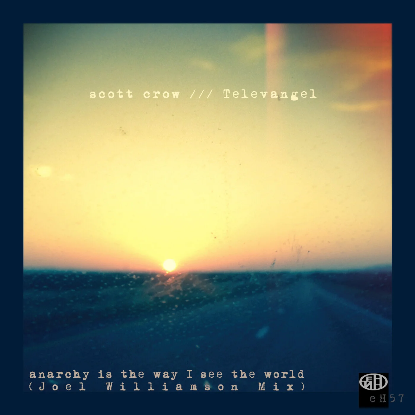 scott crow / Televangel - anarchy is how I see the world (Joel Williamson Mix)