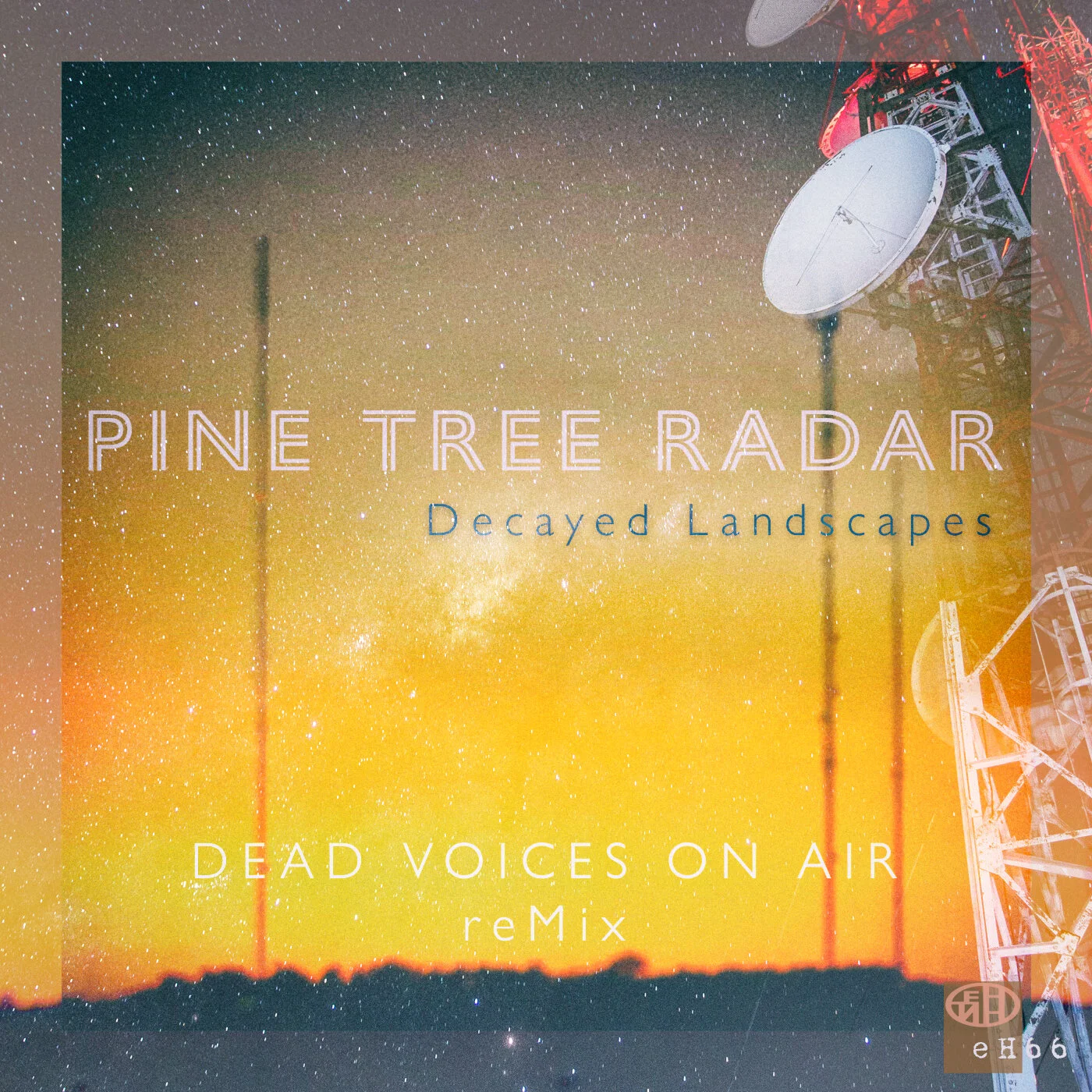 Pine Tree Radar - Decayed Landscapes (Dead Voices On Air ReMix)