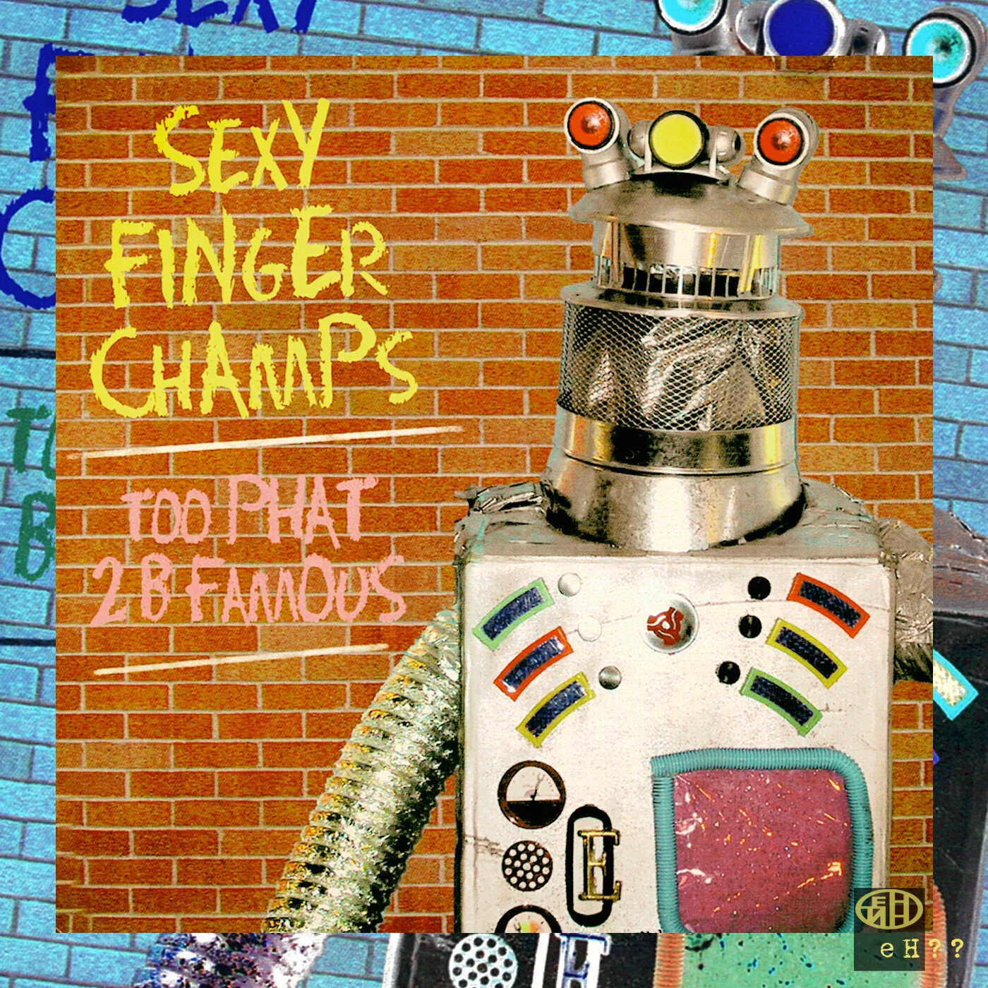 SEXY FINGER CHAMPS -    TOO PHAT 2 B FAMOUS
