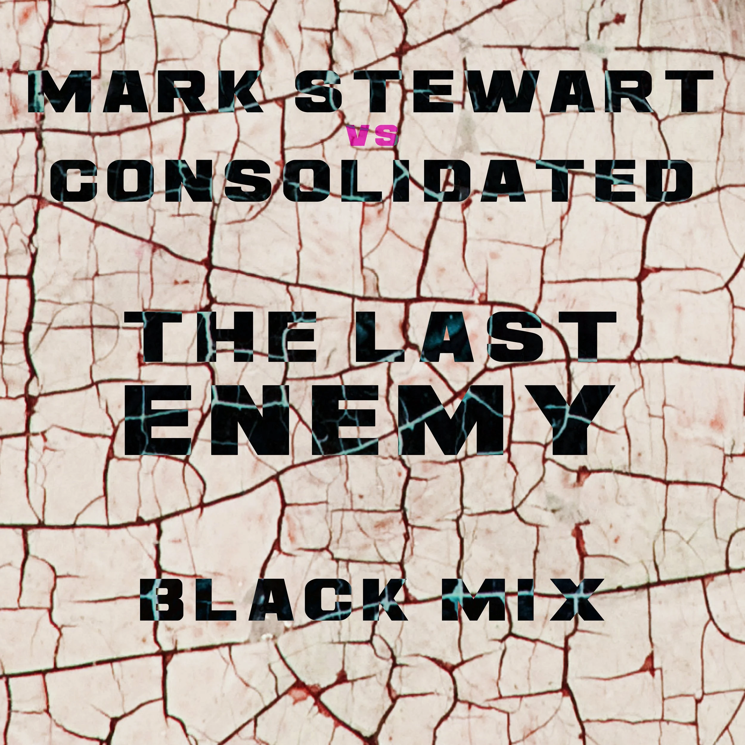 Mark Stewart / Consolidated - The Last Enemy (Dolby Atmos Mix)