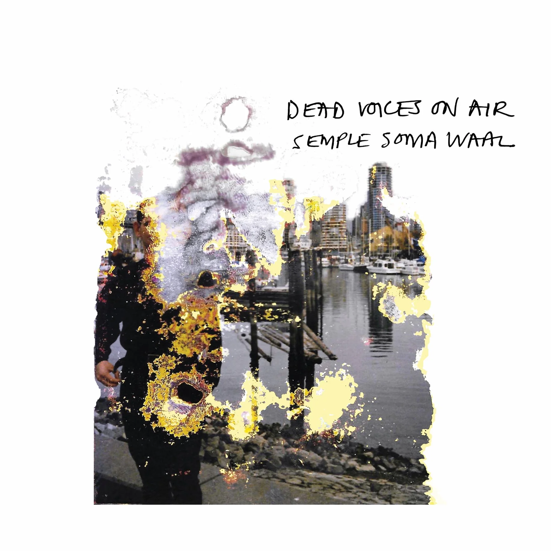 Dead Voices On Air  - Semple Soma Waal