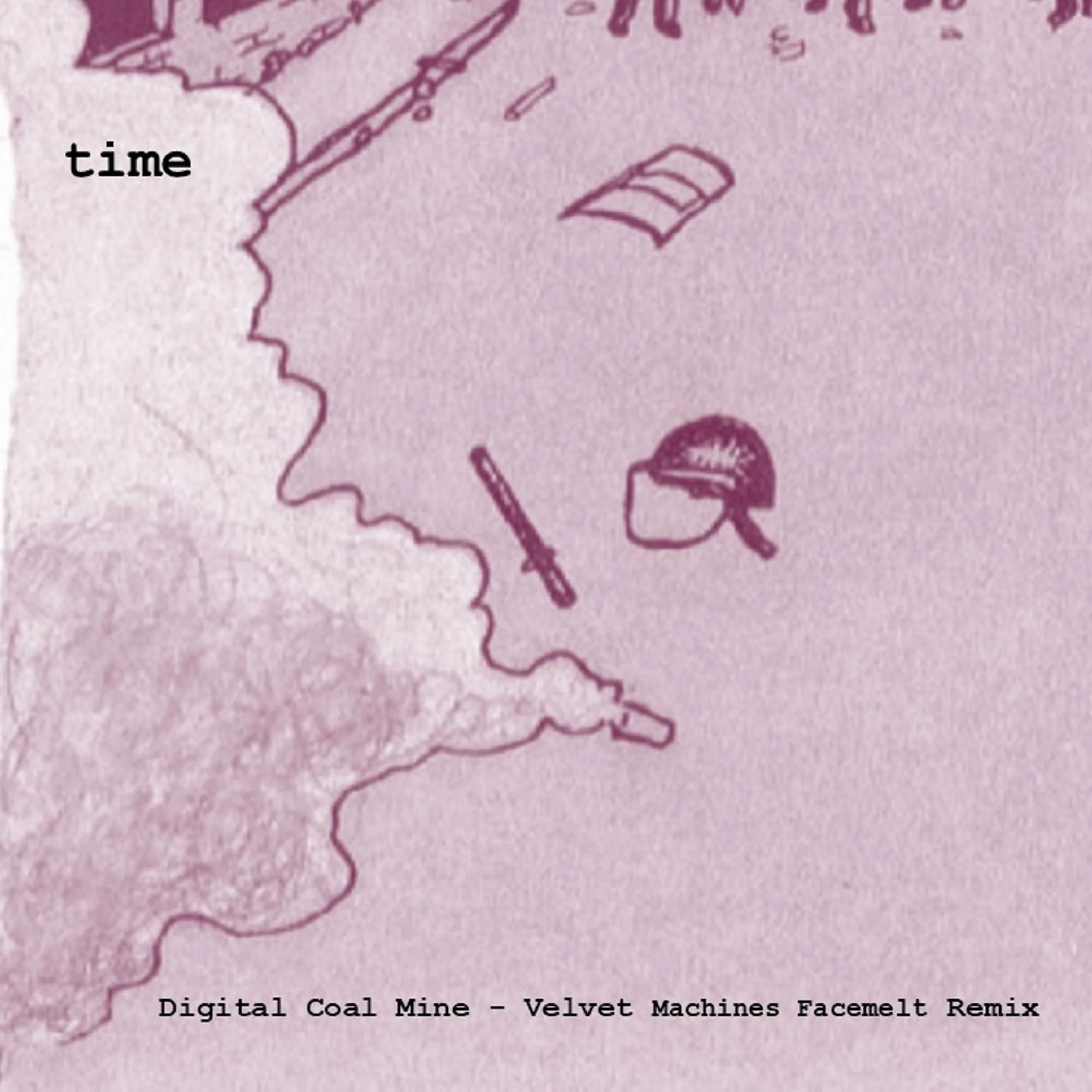Time / Velvet Machines - Digital Coal Mine (Velvet Machines Facemelt Remix)