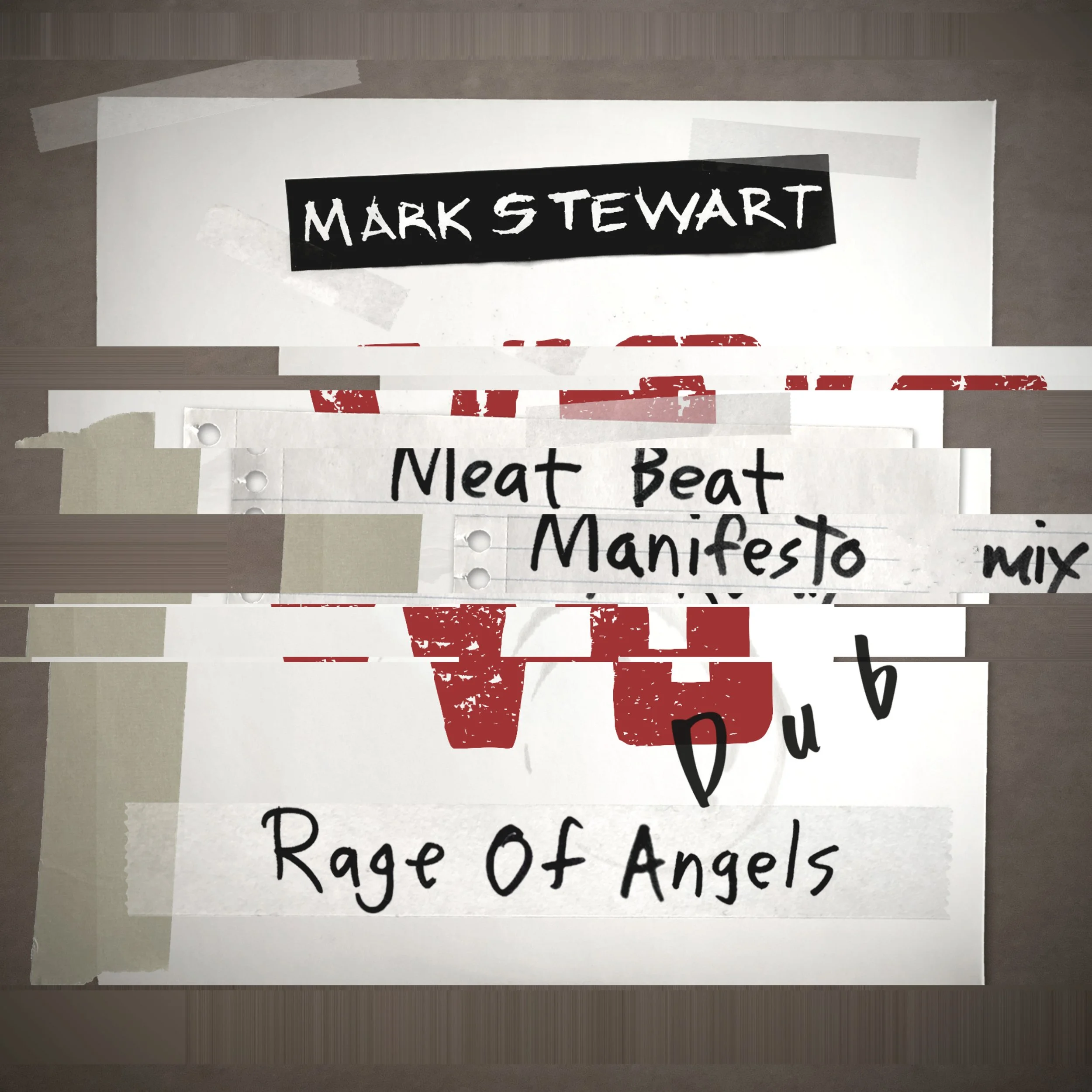 Mark Stewart - Rage of Angels (Meat Beat Manifesto DUB Mix)