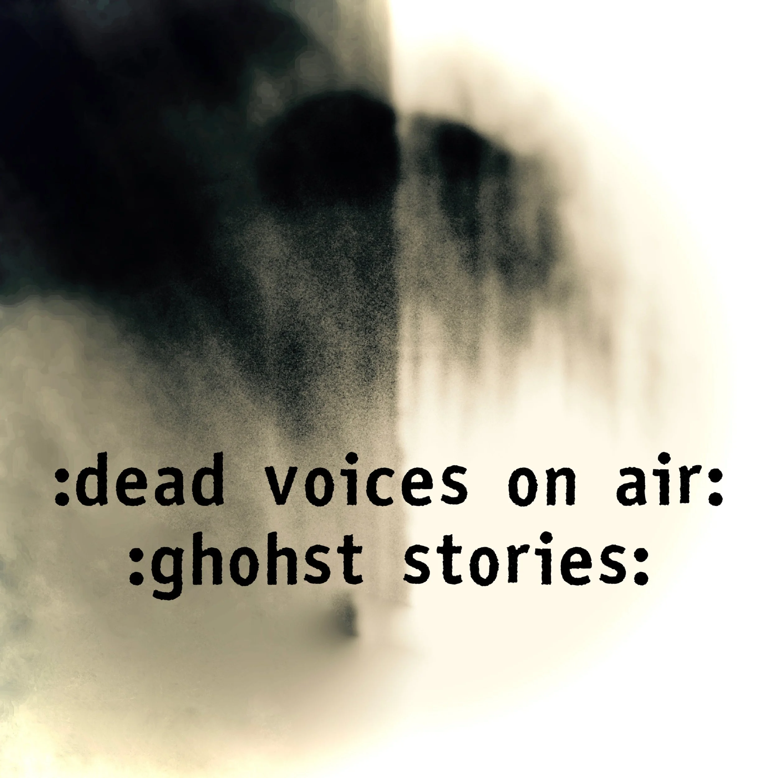 Dead Voices On Air - Ghohst Stories