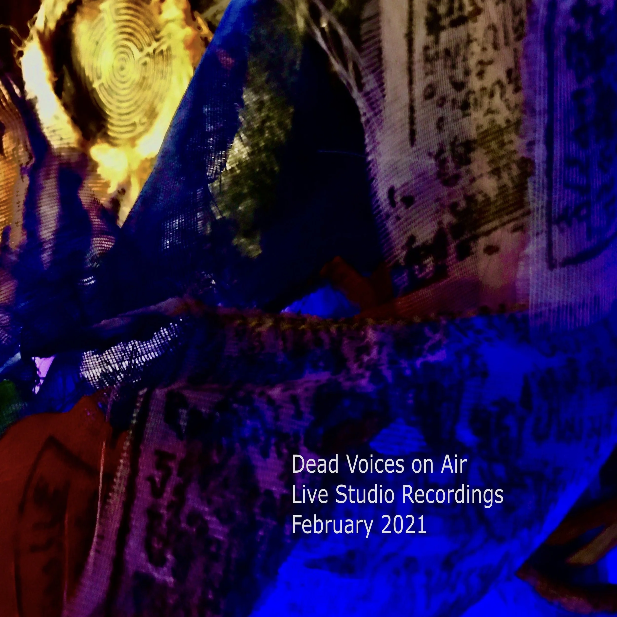 Dead Voices On Air - Live Studio Recordings February 2021
