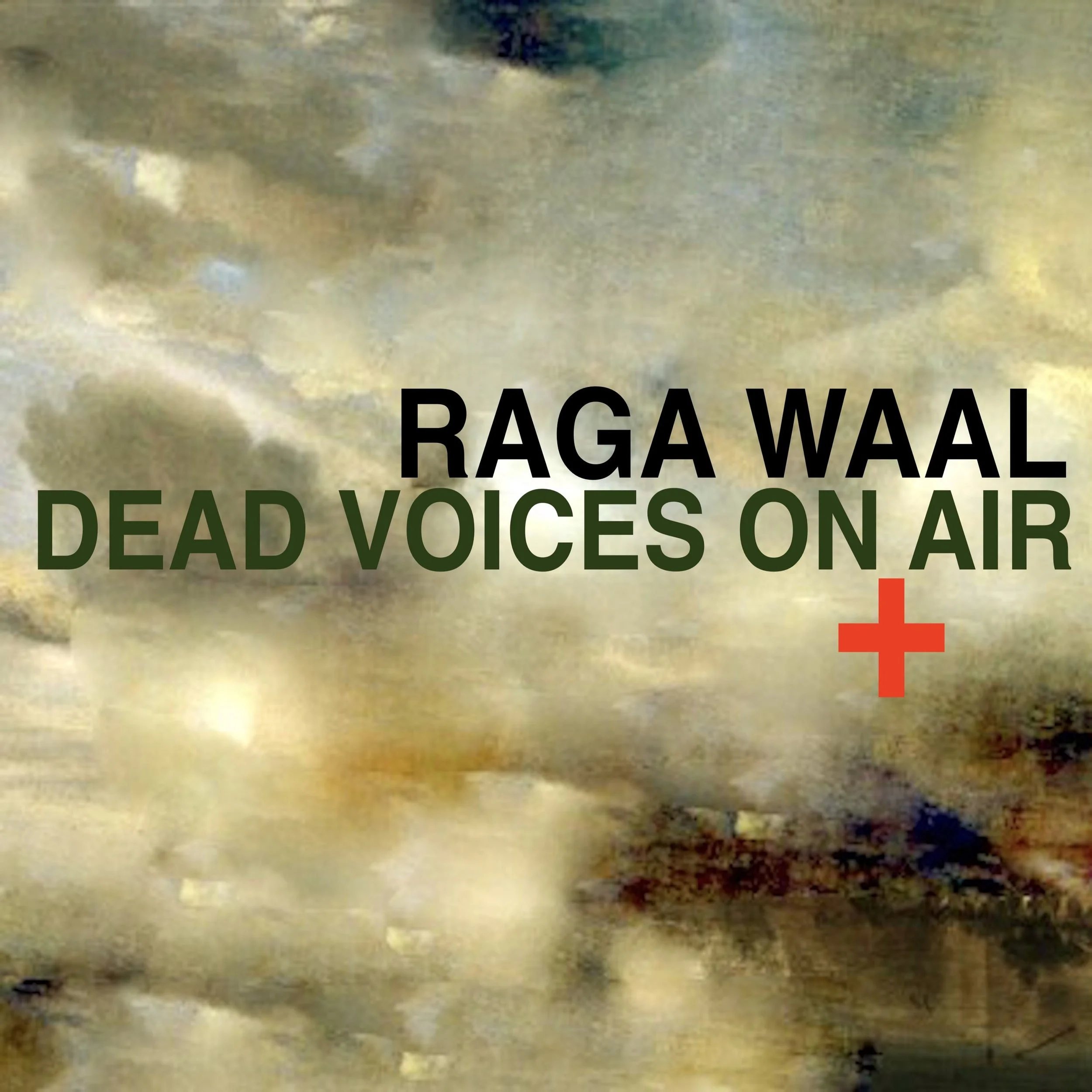 Dead Voices On Air - RAGA WAAL