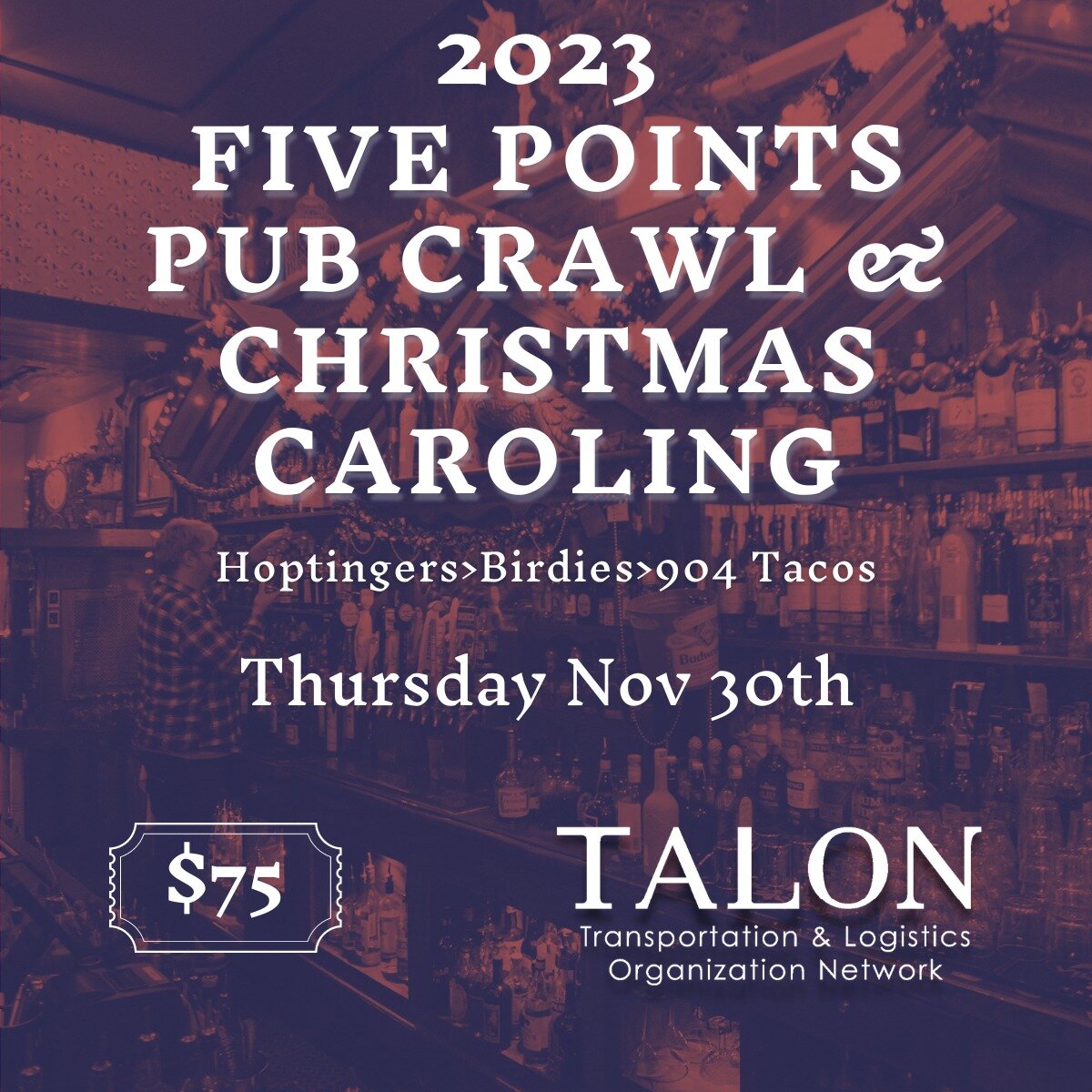 Get your ticket for tomorrow's TALON's 2nd Annual Five Points Holiday Pub Crawl with Christmas Caroling. 

Here is what you can expect:

Everyone will meet at Hoptinger Bier Garden, in historic Five Points of Jacksonville, at 6 PM. There will be a ch