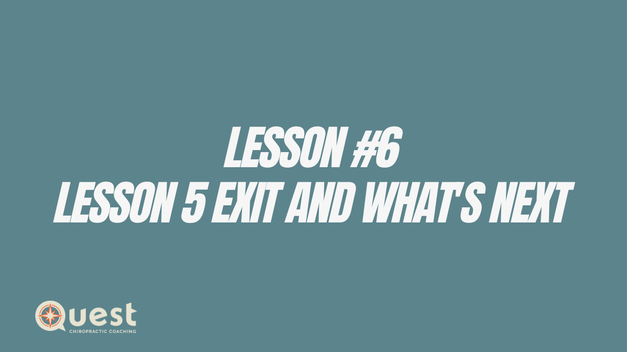 Lesson #6: Lesson 5: Exit and What's Next
