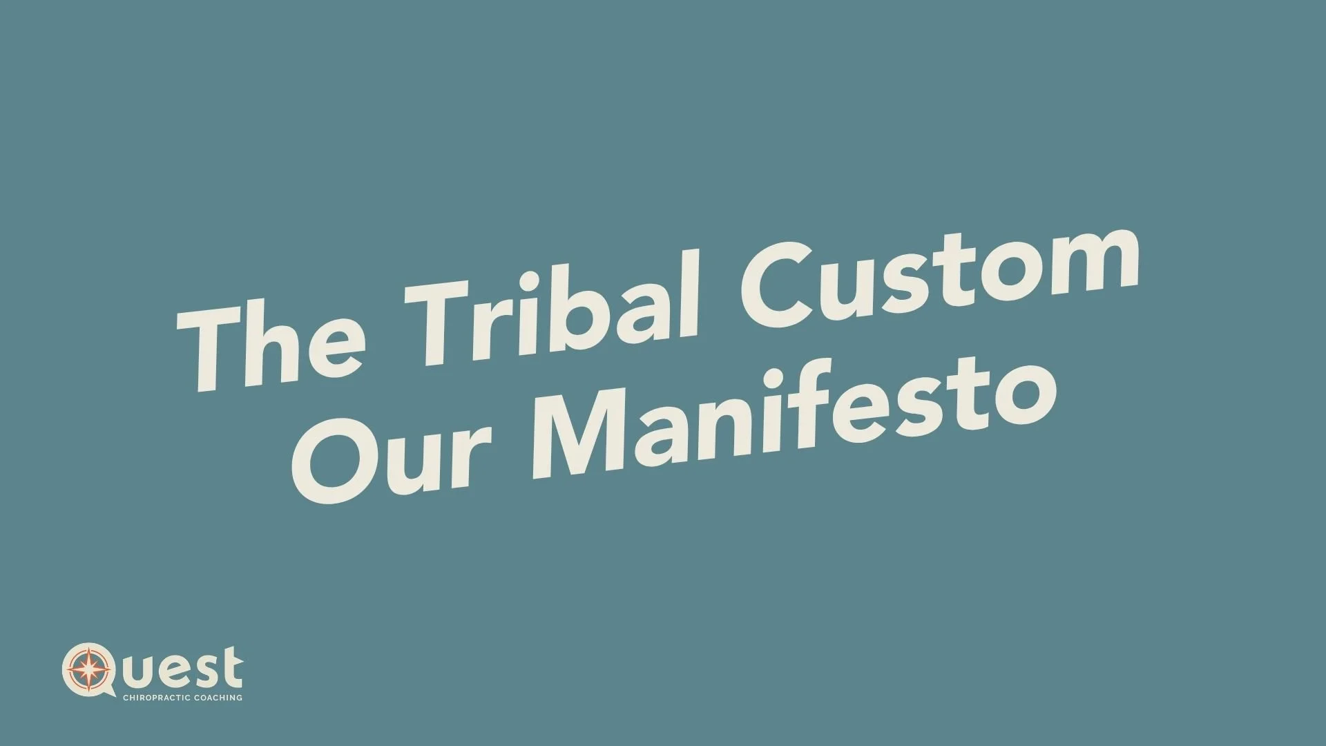 The Tribal Custom - Our Manifesto