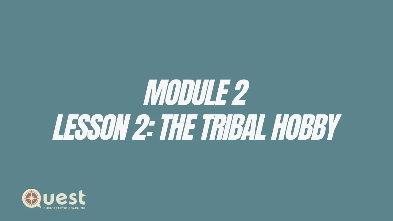 Module 2: Lesson 2: The Tribal Hobby