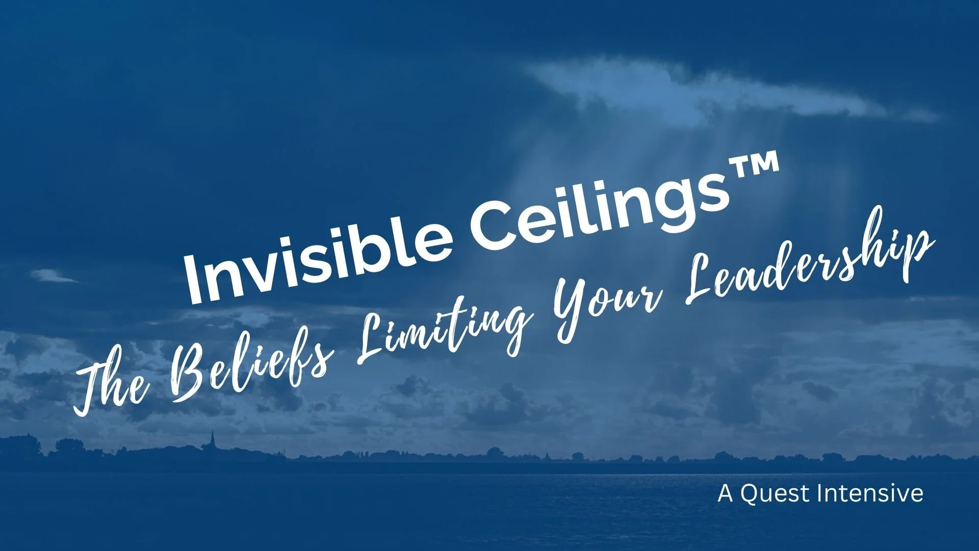 2026 March Intensive: The Invisible Ceilings™