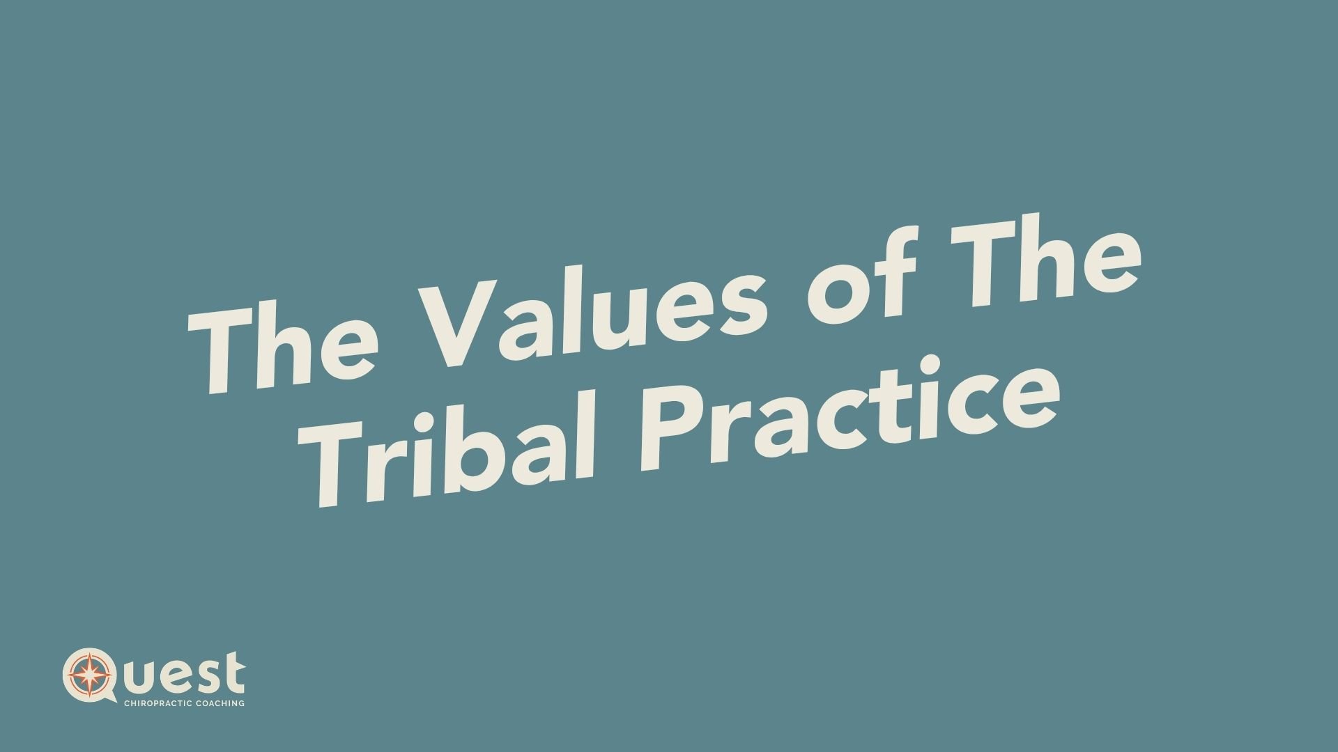 The Values of The Tribal Practice