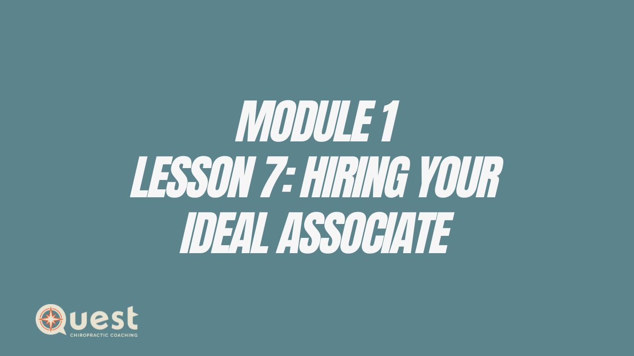 Module 1 Lesson 7: Hiring Your Ideal Associate