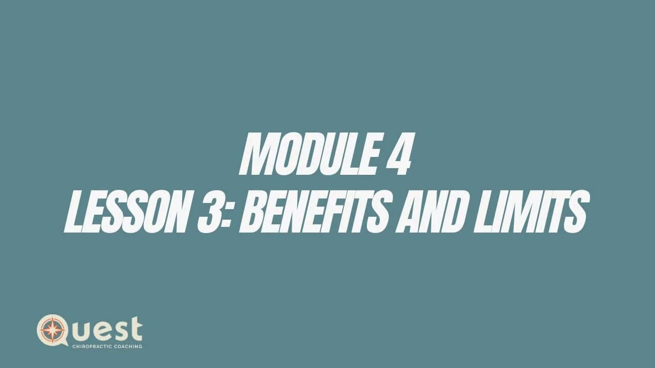 Module 4: Lesson 3: Benefits and Limits