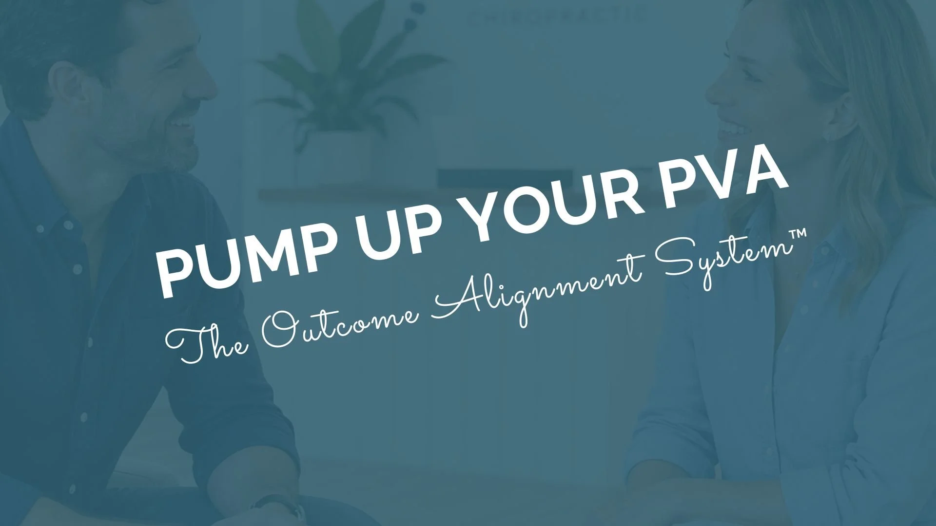 2026 May Intensive: Pump Up Your PVA - The Outcome Alignment System™